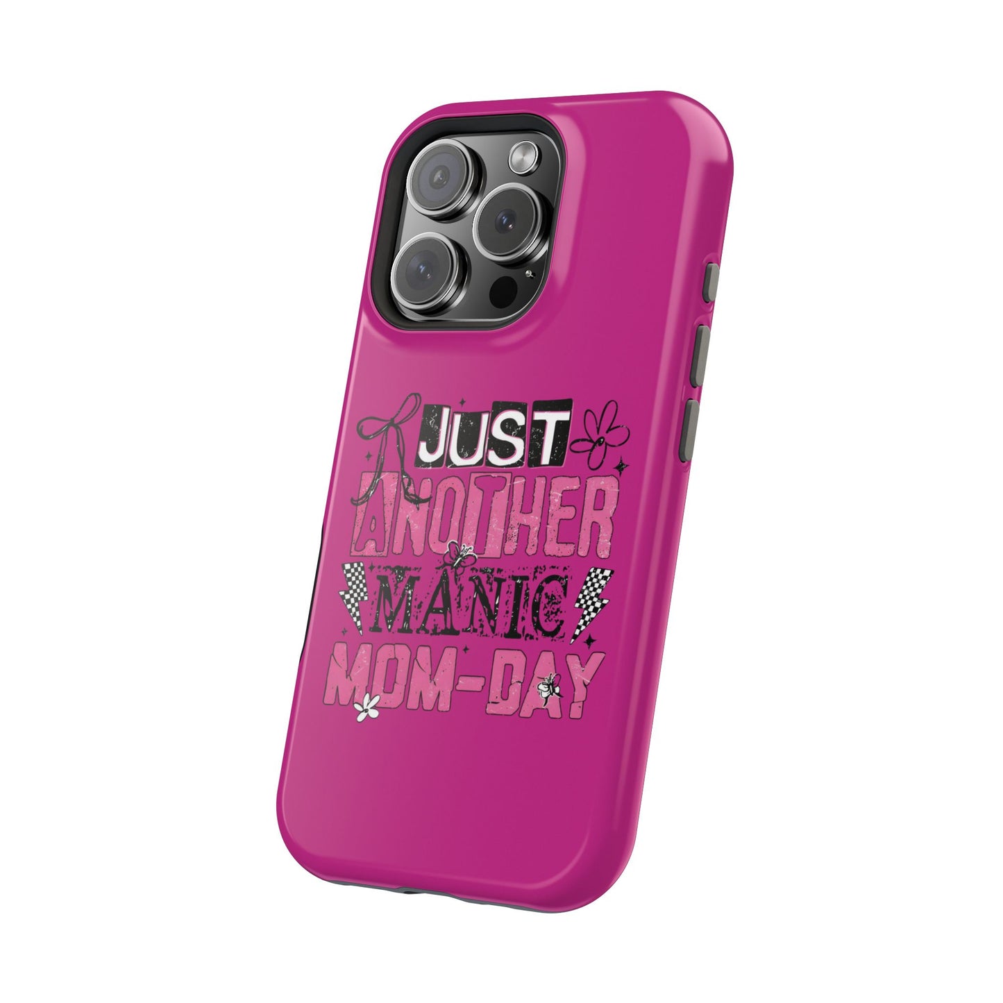 Phone Case — "Just Another Manic Mom-Day" Impact-Resistant Magnetic Case (Pink)
