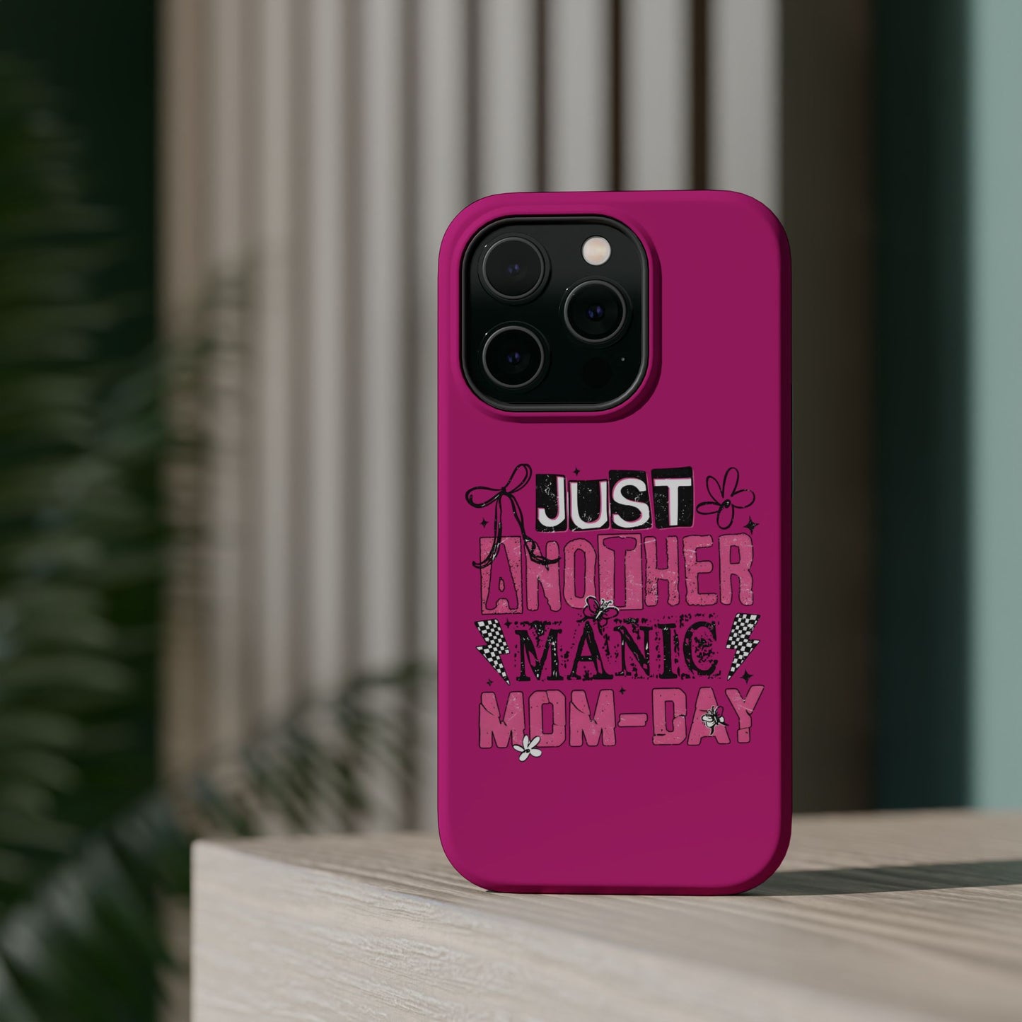 Phone Case — "Just Another Manic Mom-Day" Impact-Resistant Magnetic Case (Pink)