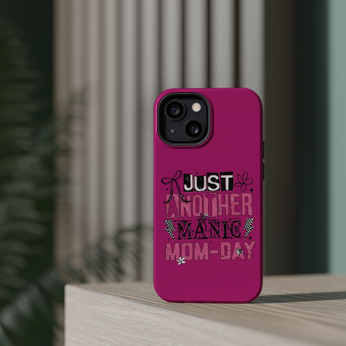 Phone Case — "Just Another Manic Mom-Day" Impact-Resistant Magnetic Case (Pink)