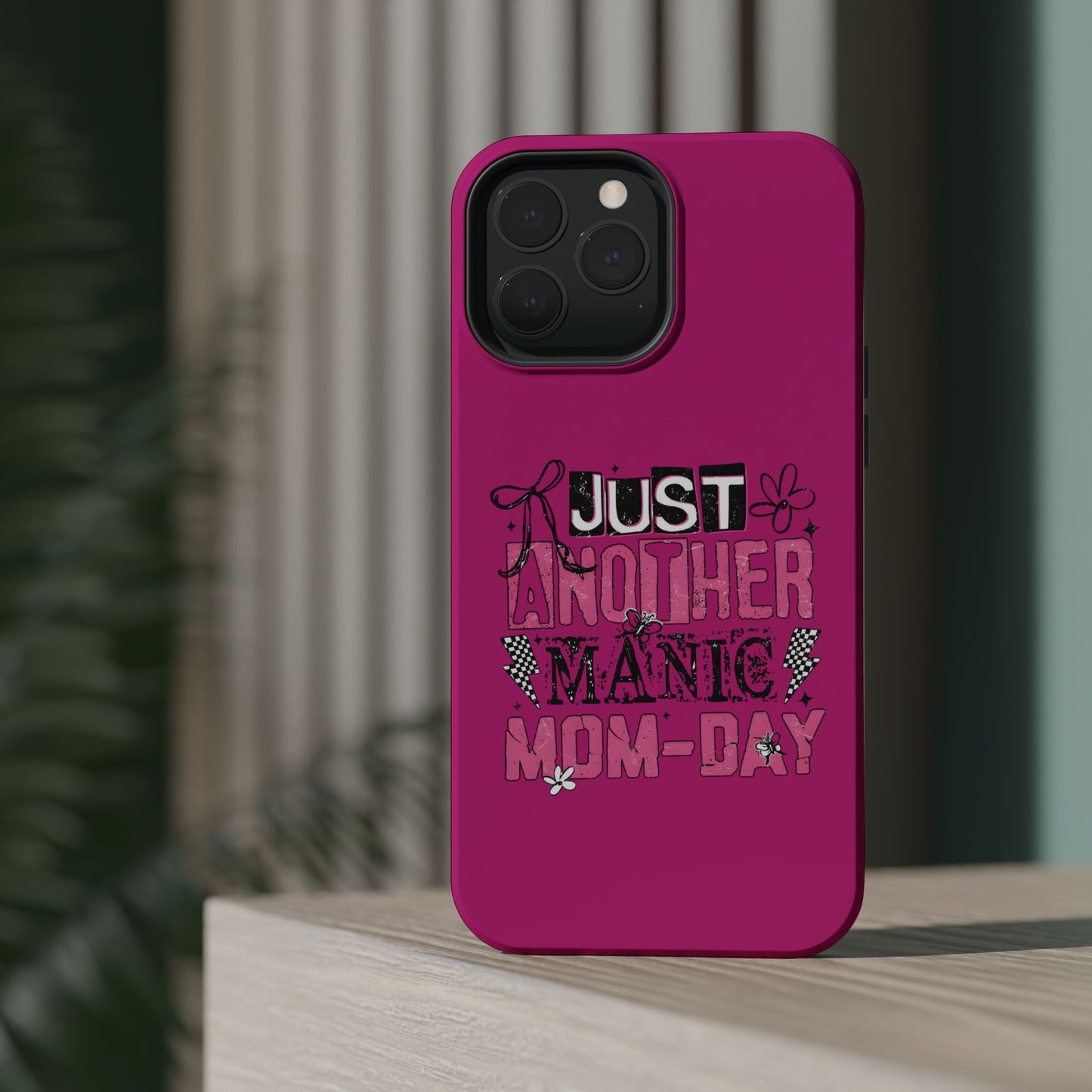 Phone Case — "Just Another Manic Mom-Day" Impact-Resistant Magnetic Case (Pink)
