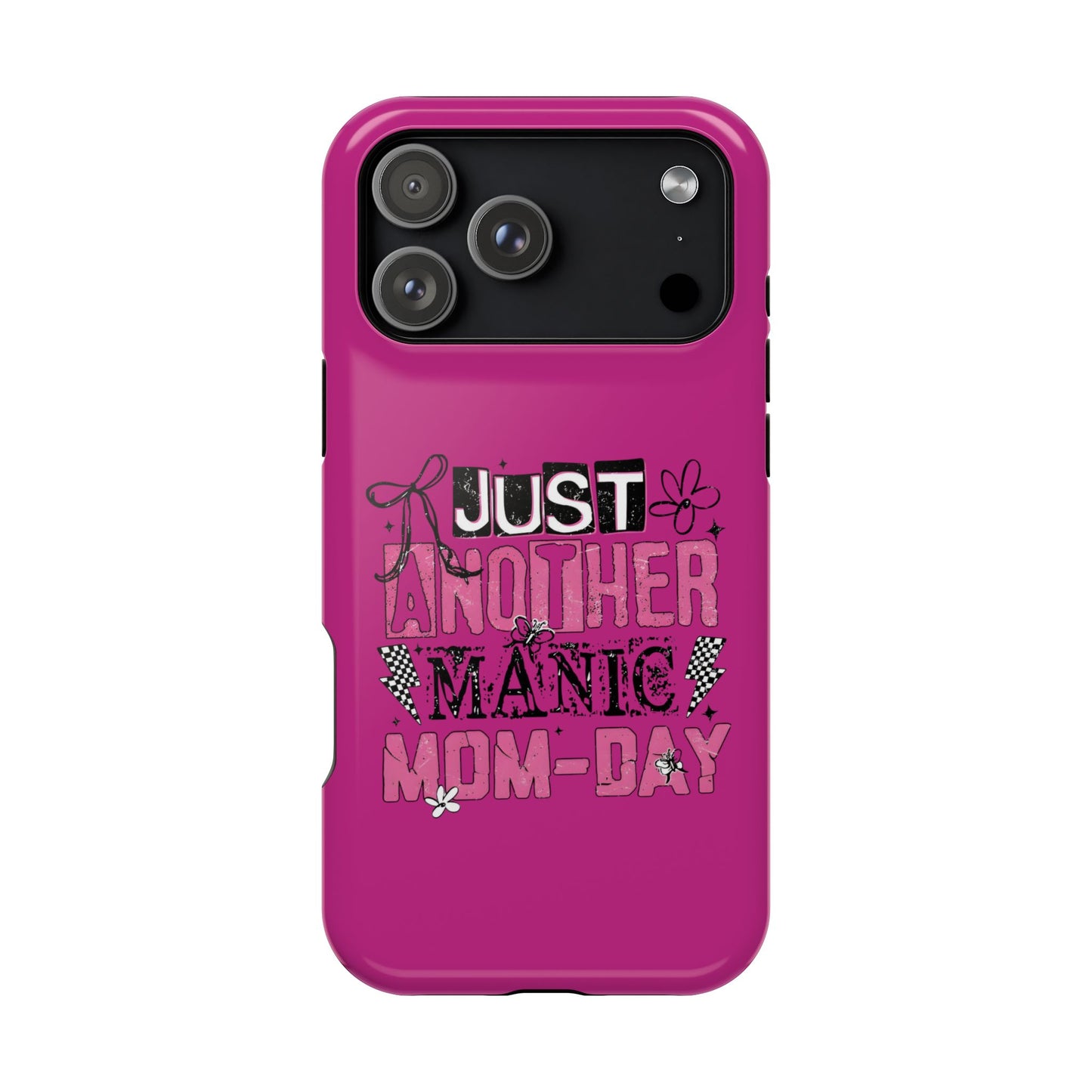 Phone Case — "Just Another Manic Mom-Day" Impact-Resistant Magnetic Case (Pink)