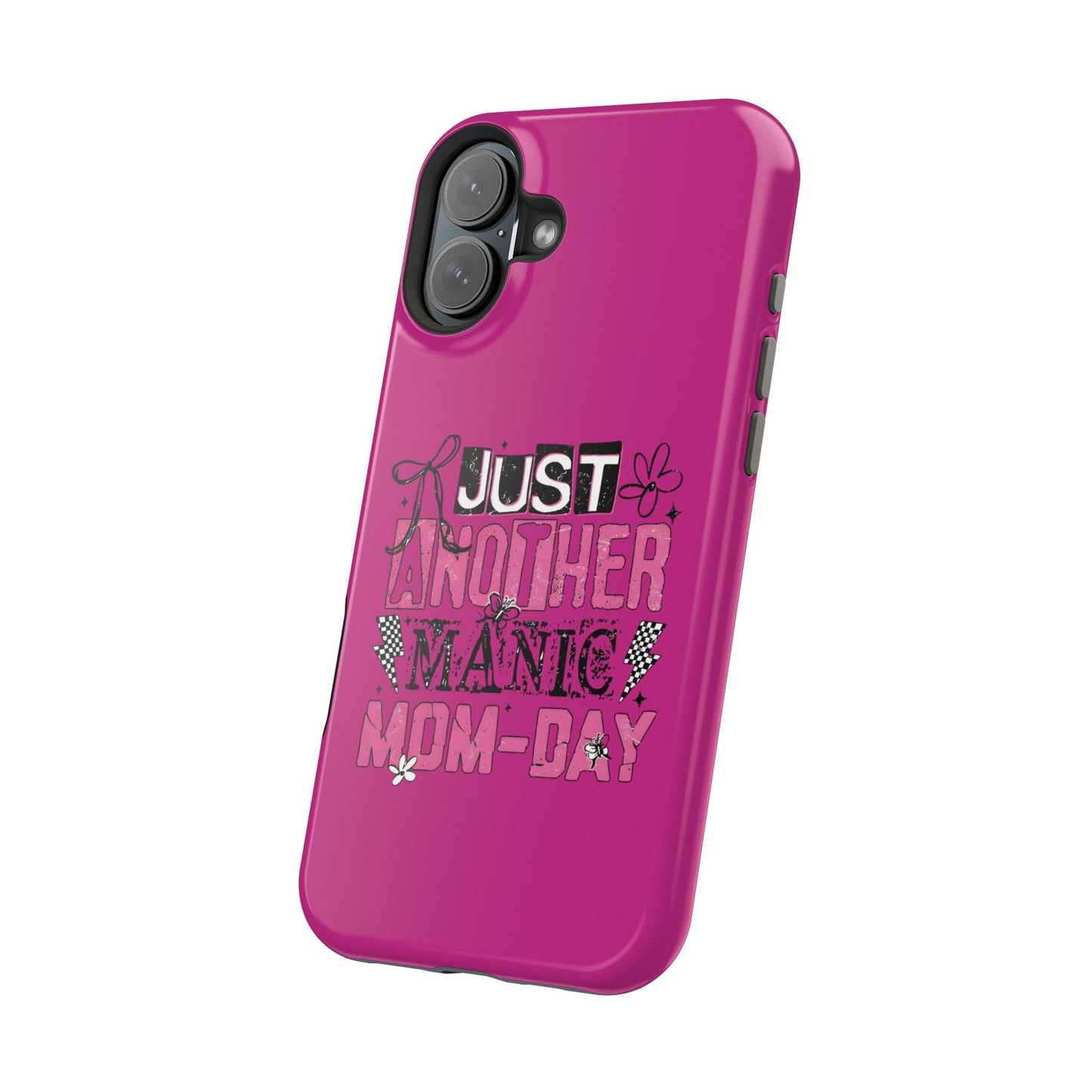Phone Case — "Just Another Manic Mom-Day" Impact-Resistant Magnetic Case (Pink)