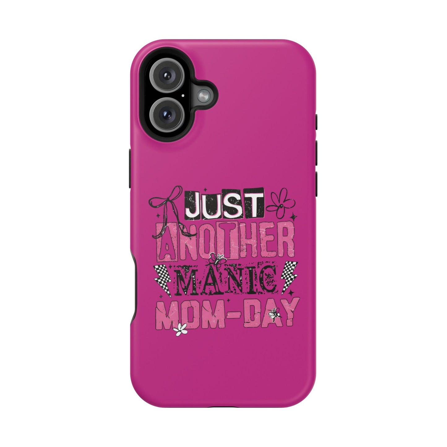 Phone Case — "Just Another Manic Mom-Day" Impact-Resistant Magnetic Case (Pink)