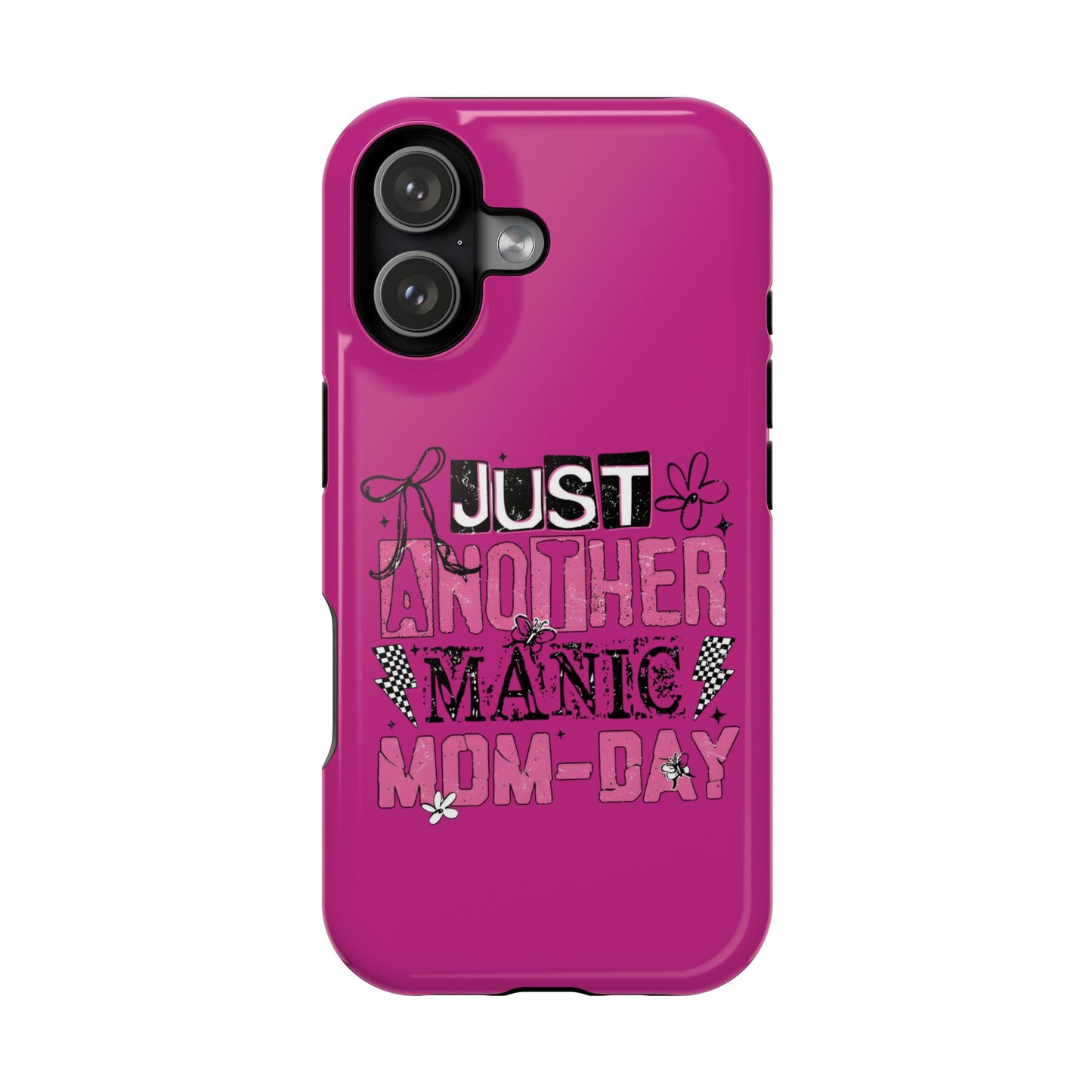 Phone Case — "Just Another Manic Mom-Day" Impact-Resistant Magnetic Case (Pink)