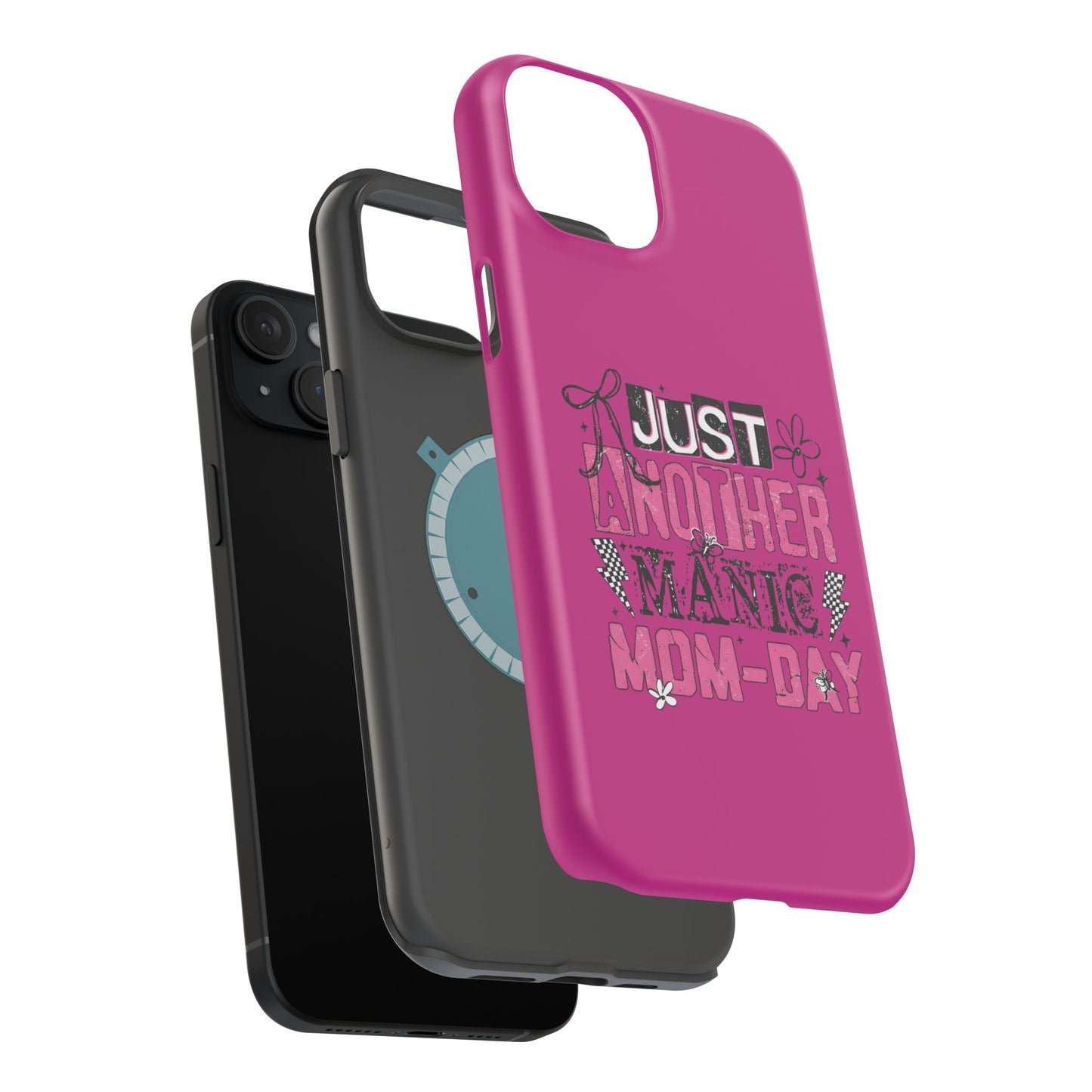 Phone Case — "Just Another Manic Mom-Day" Impact-Resistant Magnetic Case (Pink)