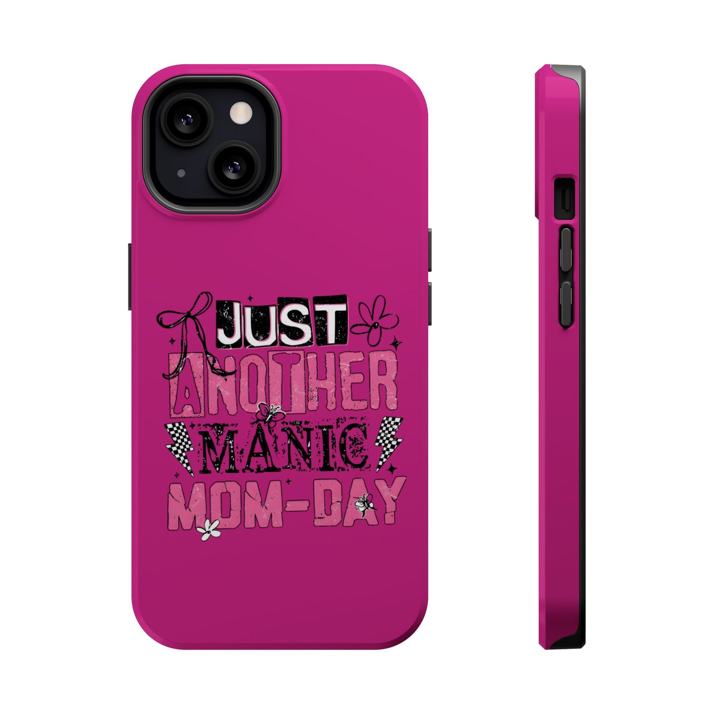 Phone Case — "Just Another Manic Mom-Day" Impact-Resistant Magnetic Case (Pink)