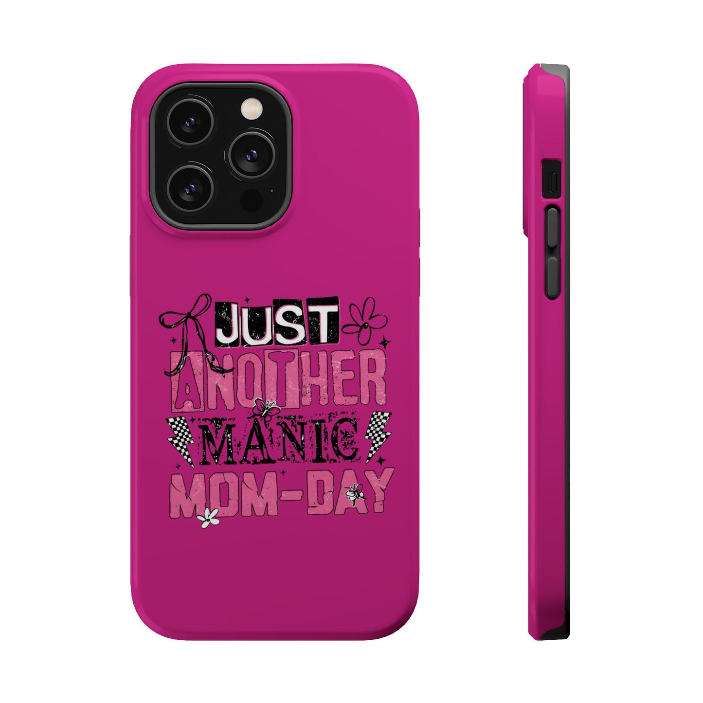 Phone Case — "Just Another Manic Mom-Day" Impact-Resistant Magnetic Case (Pink)