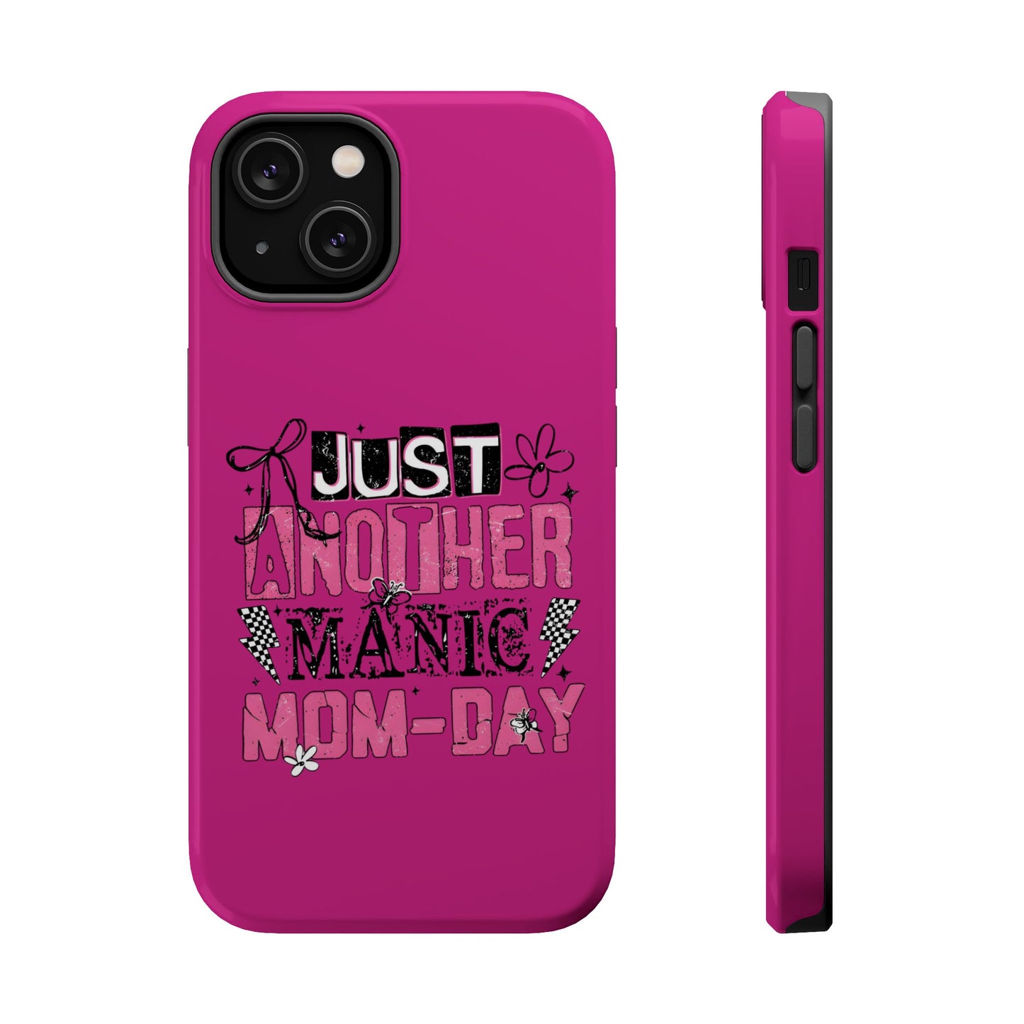 Phone Case — "Just Another Manic Mom-Day" Impact-Resistant Magnetic Case (Pink)