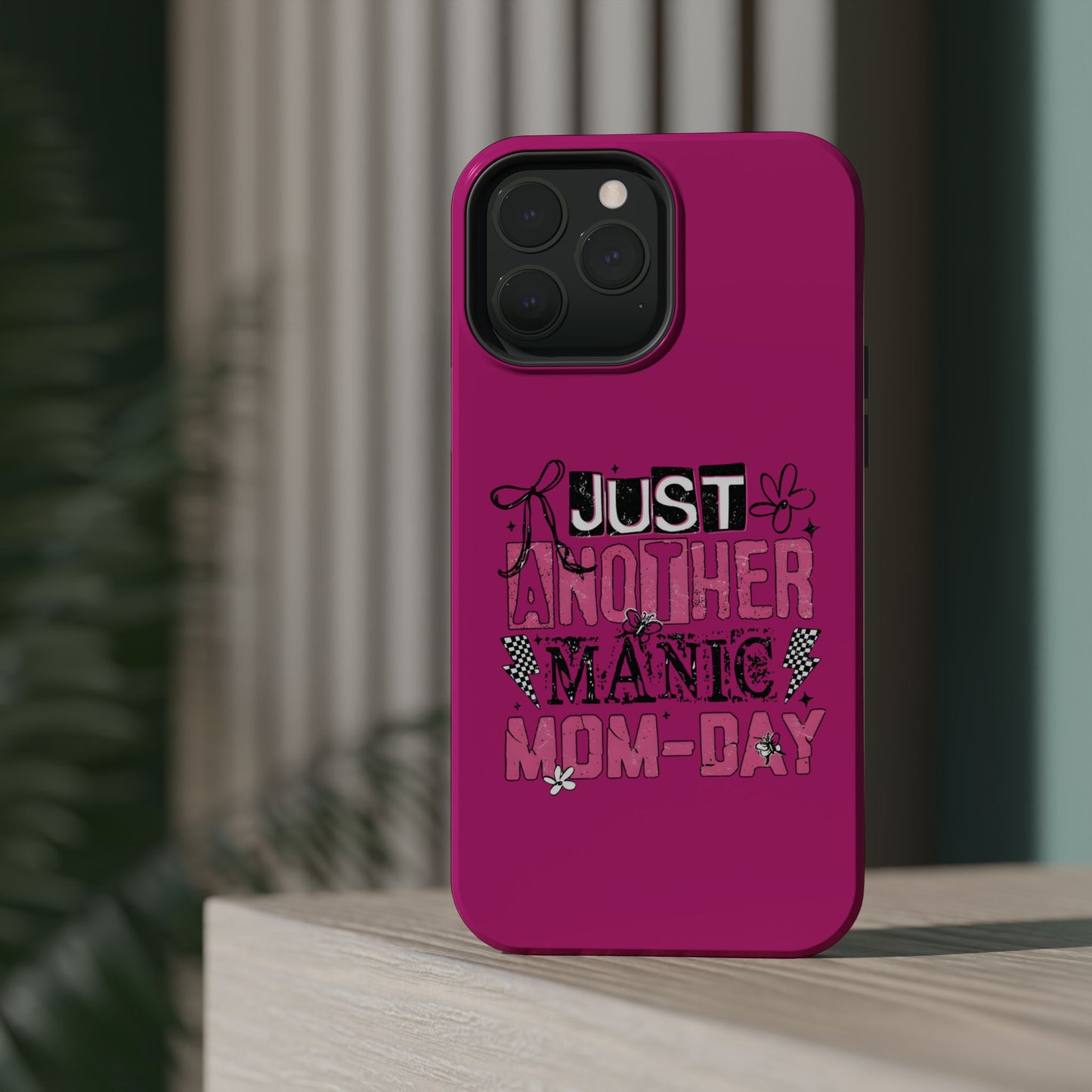 Phone Case — "Just Another Manic Mom-Day" Impact-Resistant Magnetic Case (Pink)