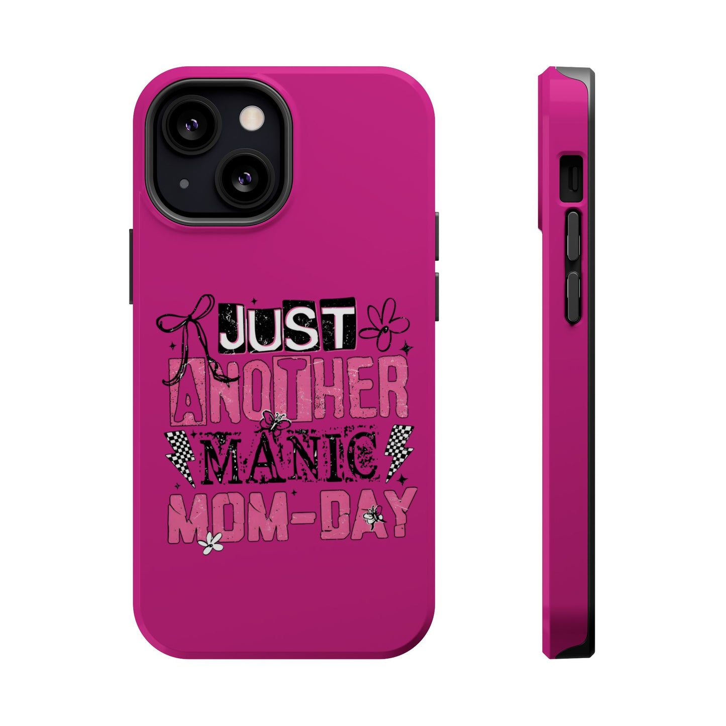 Phone Case — "Just Another Manic Mom-Day" Impact-Resistant Magnetic Case (Pink)