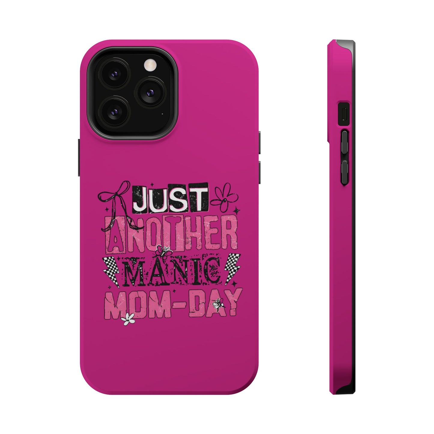 Phone Case — "Just Another Manic Mom-Day" Impact-Resistant Magnetic Case (Pink)