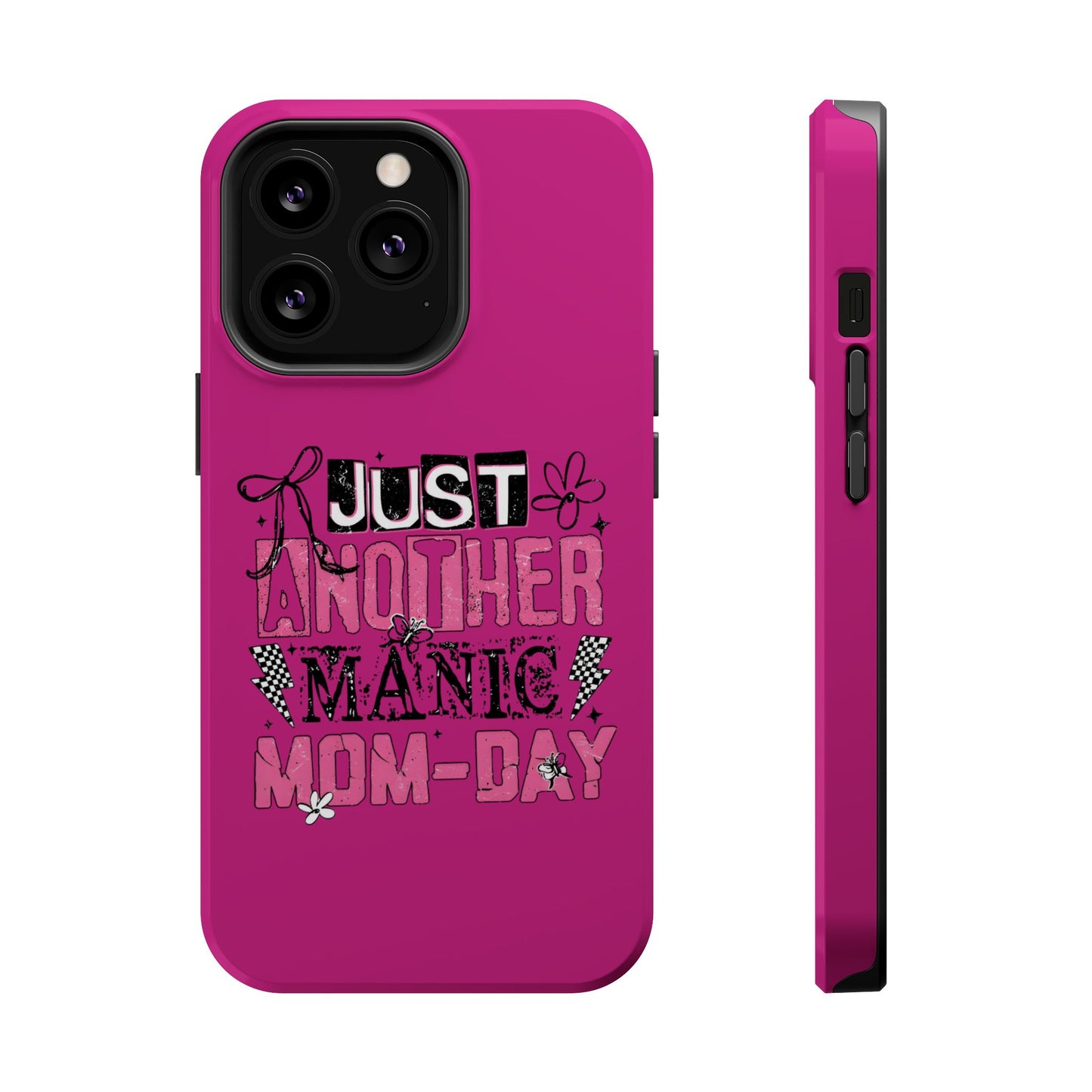 Phone Case — "Just Another Manic Mom-Day" Impact-Resistant Magnetic Case (Pink)
