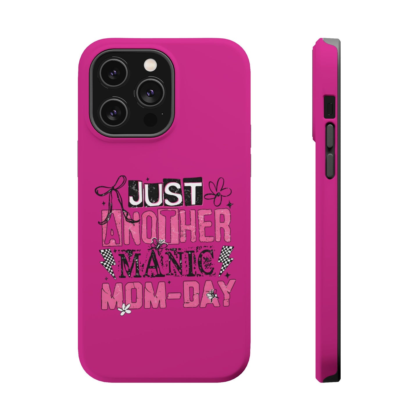 Phone Case — "Just Another Manic Mom-Day" Impact-Resistant Magnetic Case (Pink)