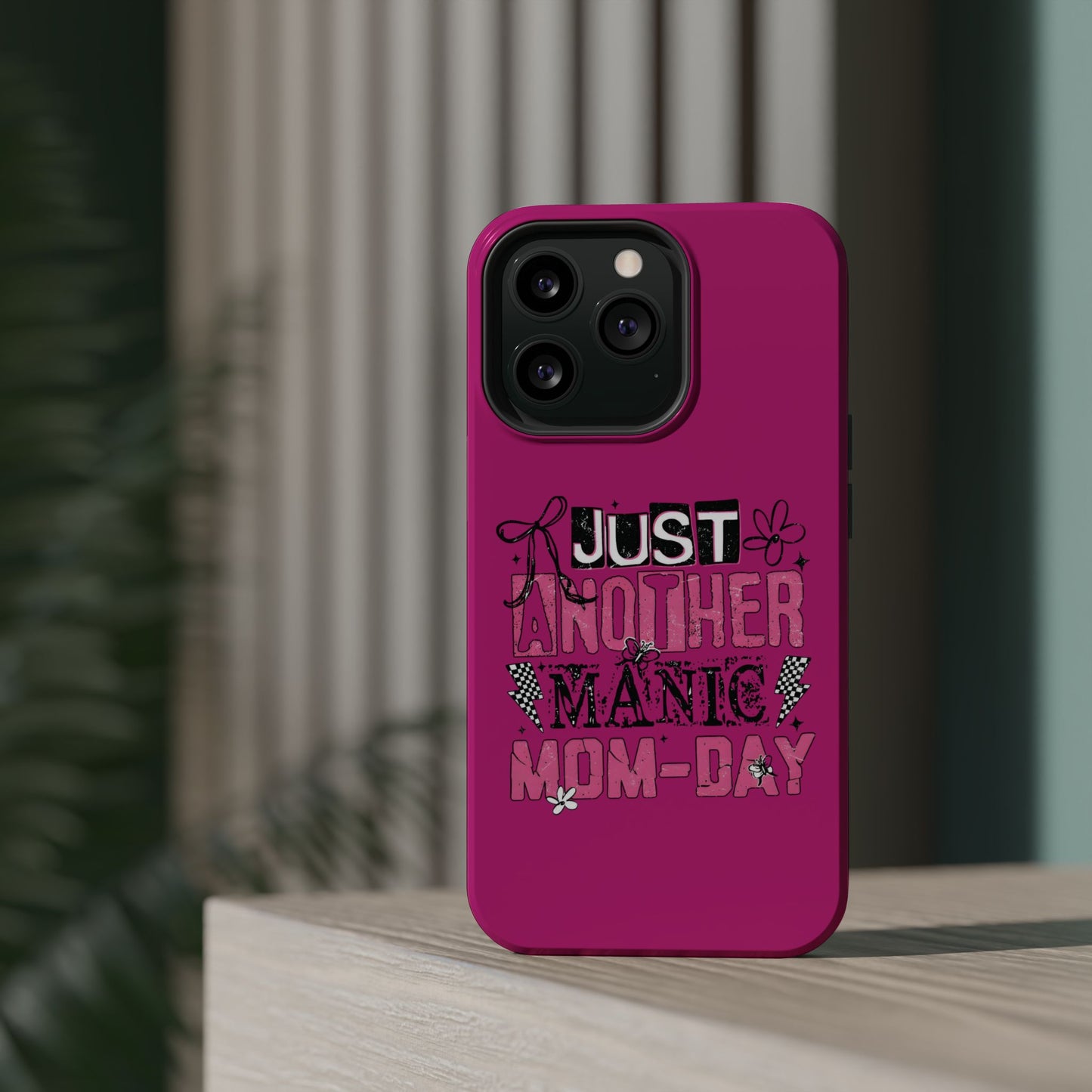 Phone Case — "Just Another Manic Mom-Day" Impact-Resistant Magnetic Case (Pink)