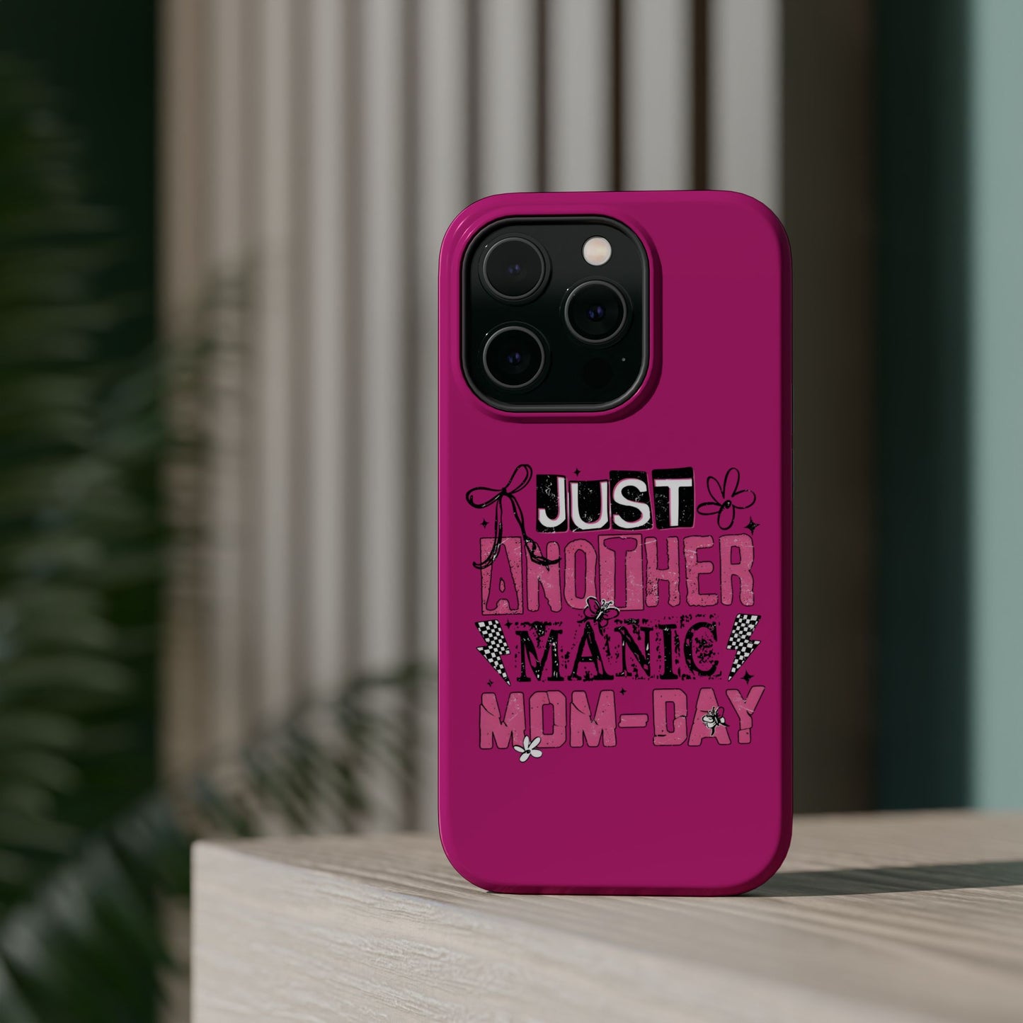 Phone Case — "Just Another Manic Mom-Day" Impact-Resistant Magnetic Case (Pink)