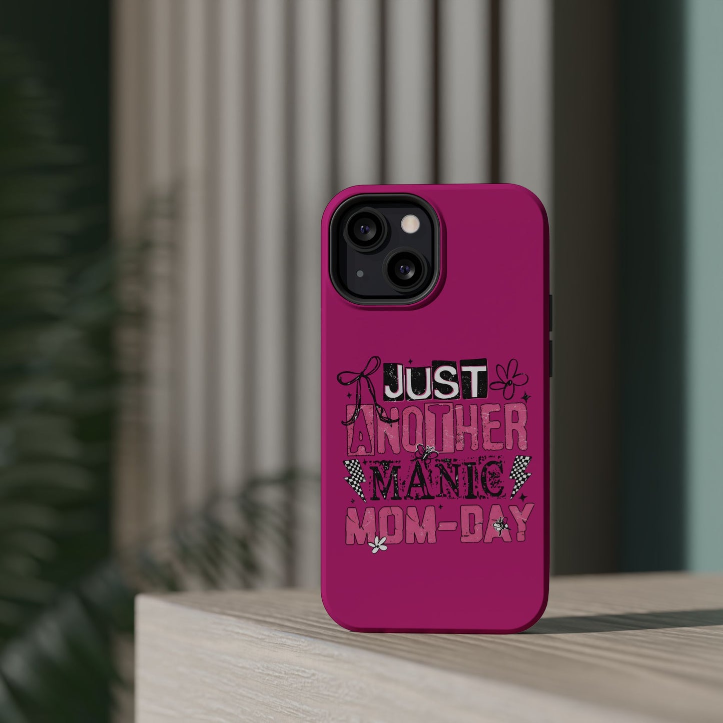 Phone Case — "Just Another Manic Mom-Day" Impact-Resistant Magnetic Case (Pink)