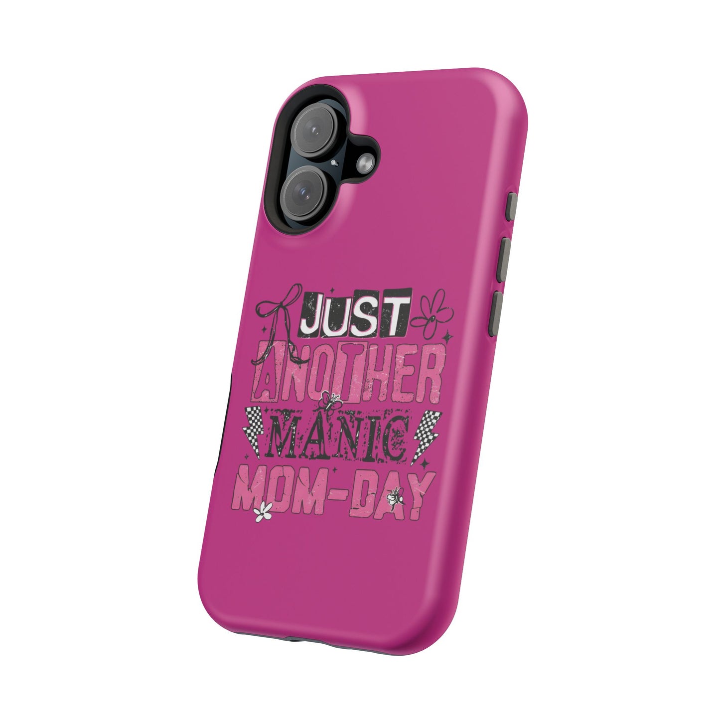 Phone Case — "Just Another Manic Mom-Day" Impact-Resistant Magnetic Case (Pink)
