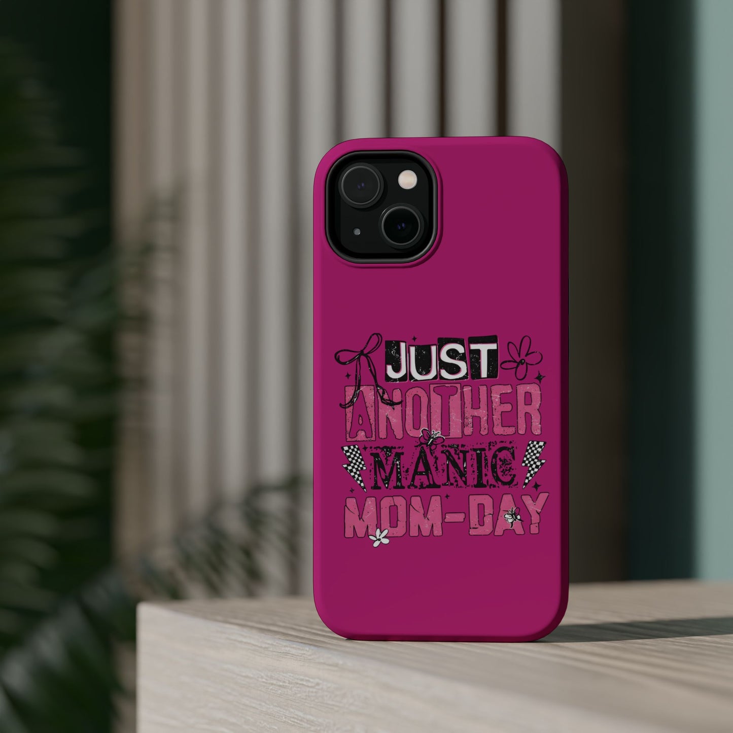 Phone Case — "Just Another Manic Mom-Day" Impact-Resistant Magnetic Case (Pink)