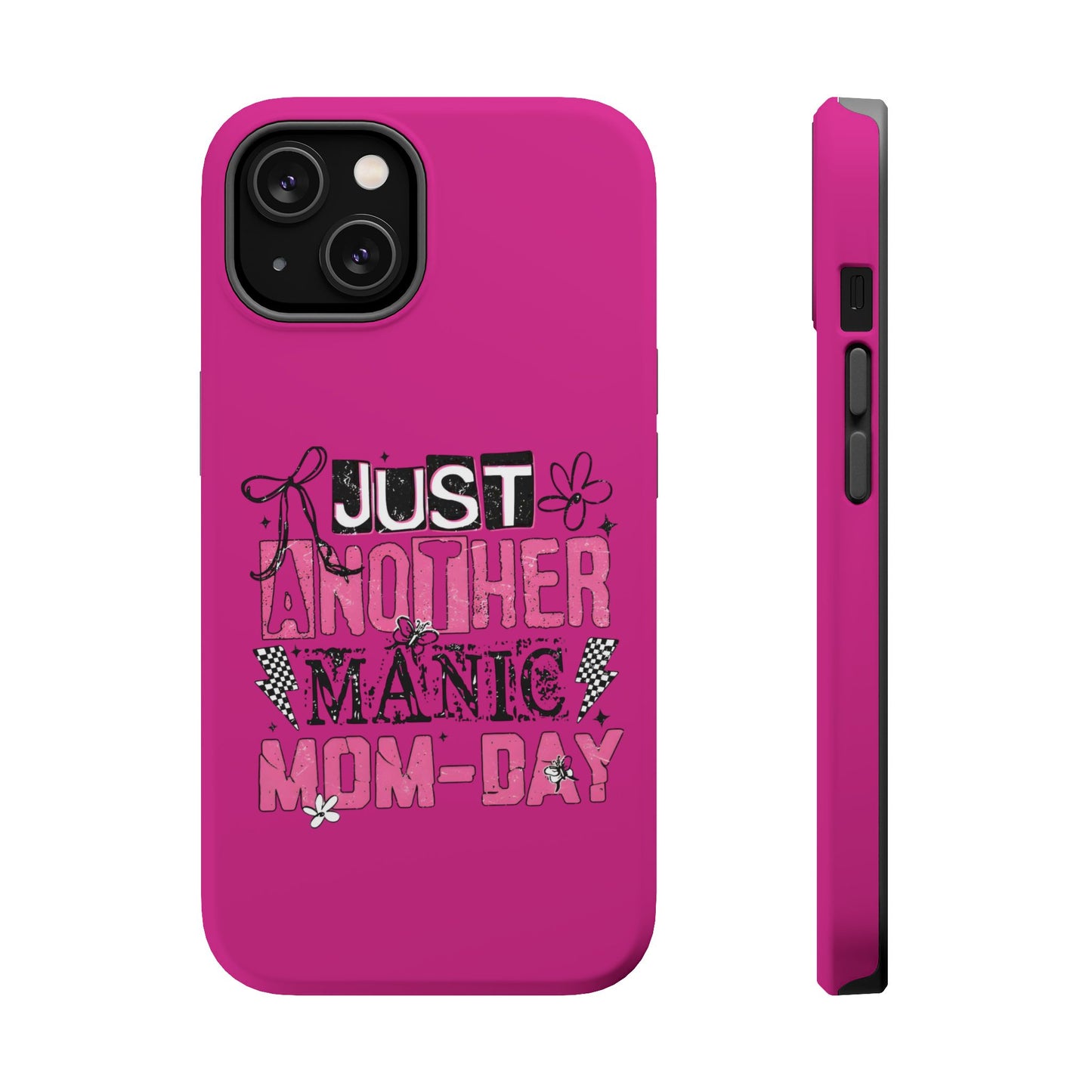 Phone Case — "Just Another Manic Mom-Day" Impact-Resistant Magnetic Case (Pink)