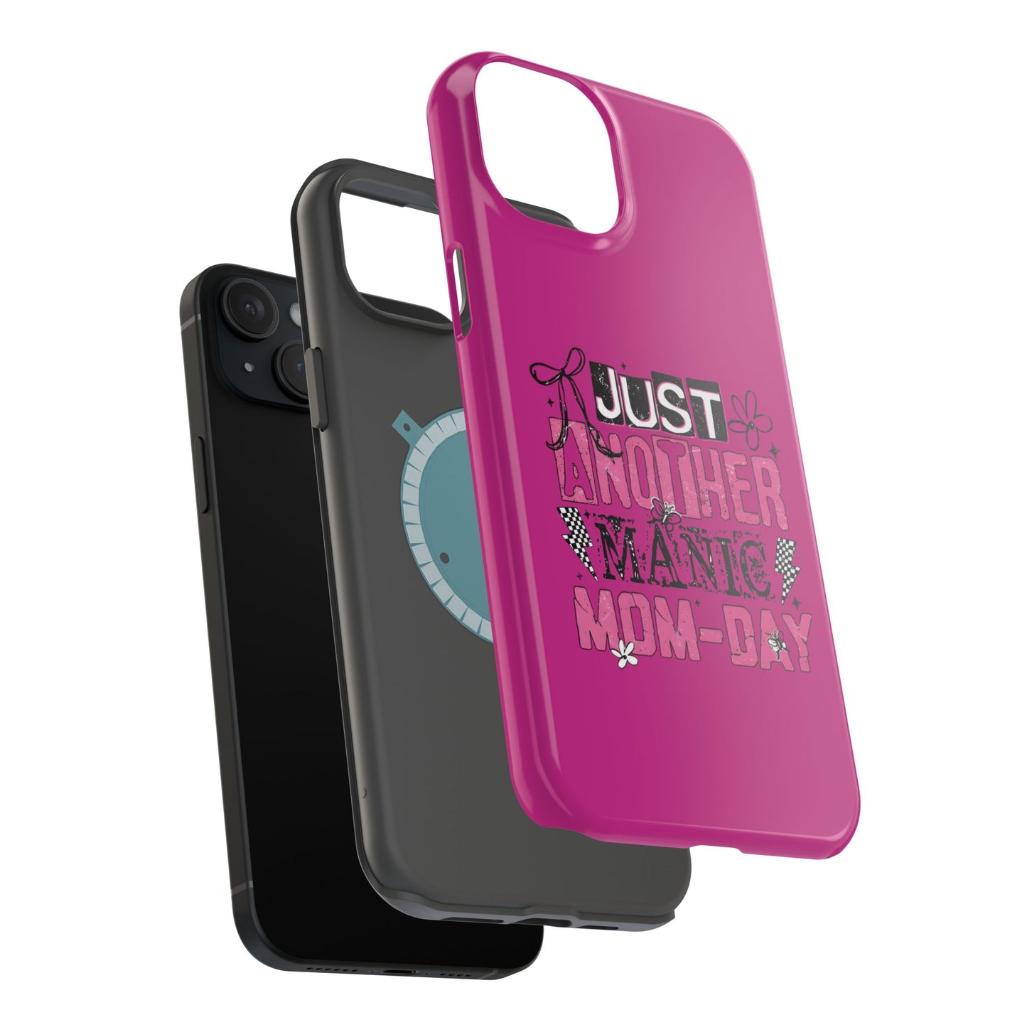 Phone Case — "Just Another Manic Mom-Day" Impact-Resistant Magnetic Case (Pink)