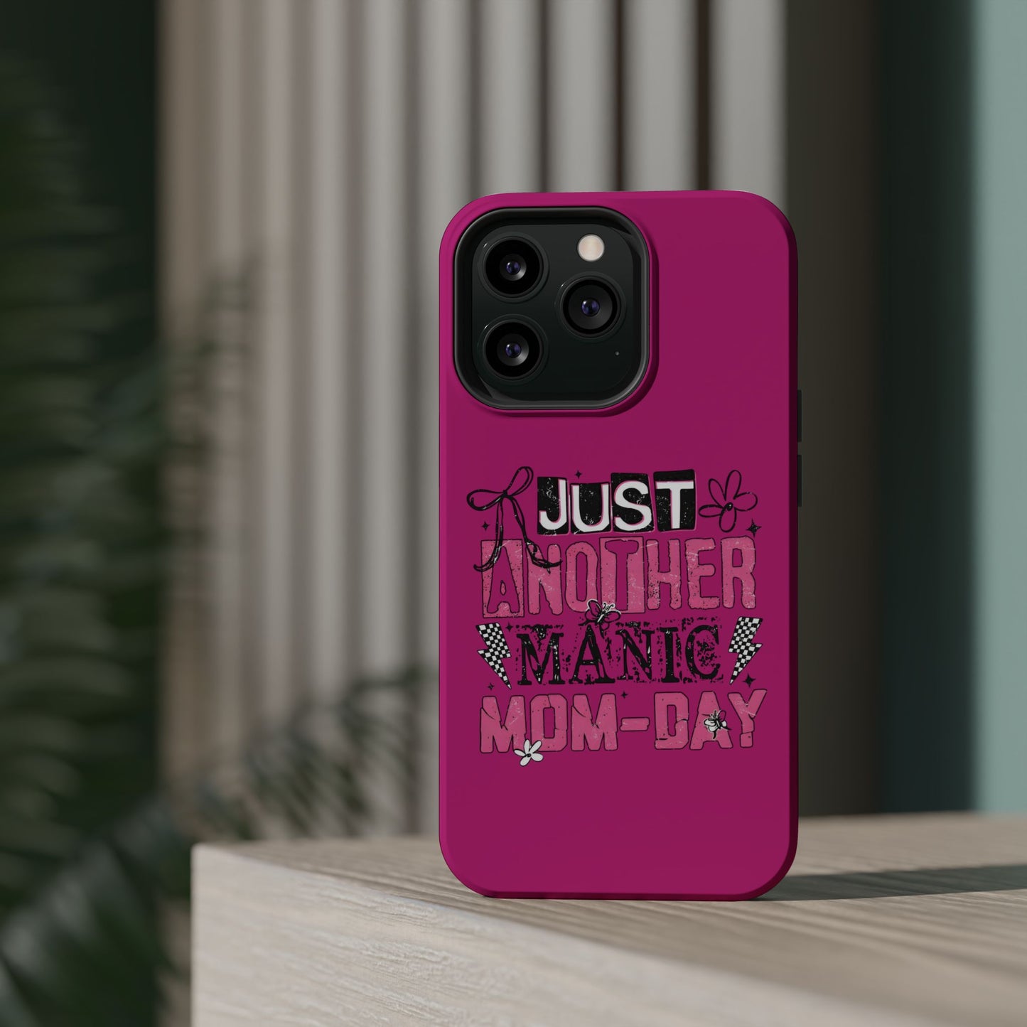 Phone Case — "Just Another Manic Mom-Day" Impact-Resistant Magnetic Case (Pink)
