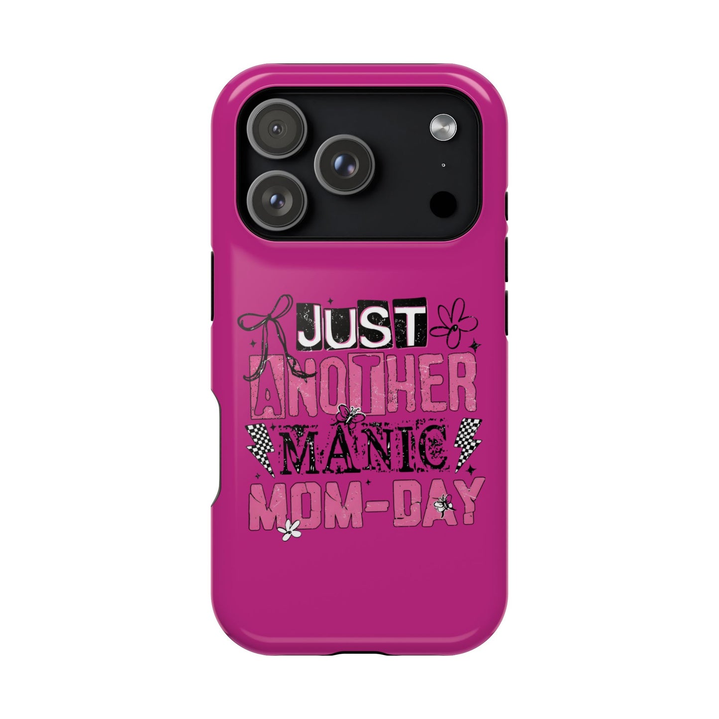 Phone Case — "Just Another Manic Mom-Day" Impact-Resistant Magnetic Case (Pink)