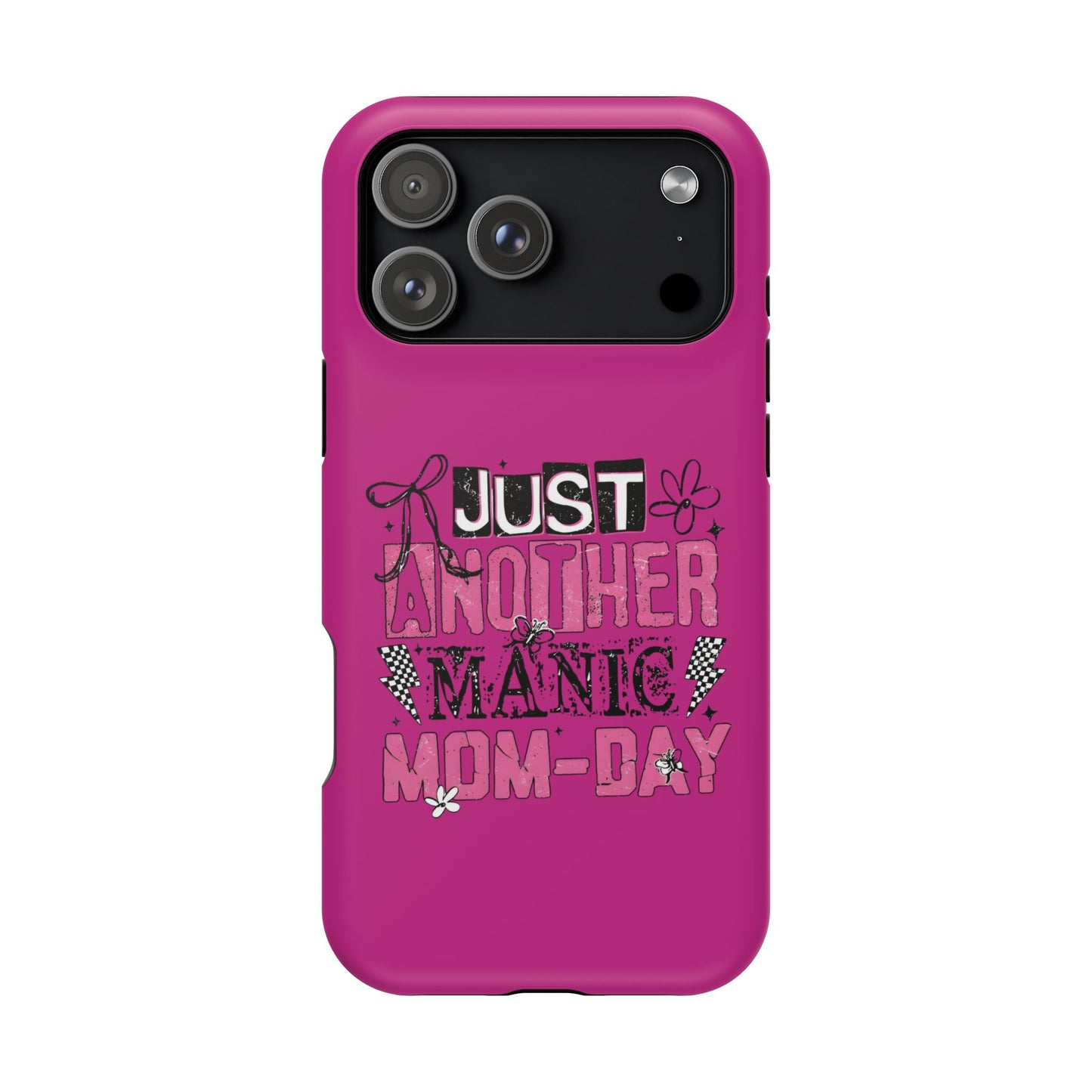 Phone Case — "Just Another Manic Mom-Day" Impact-Resistant Magnetic Case (Pink)