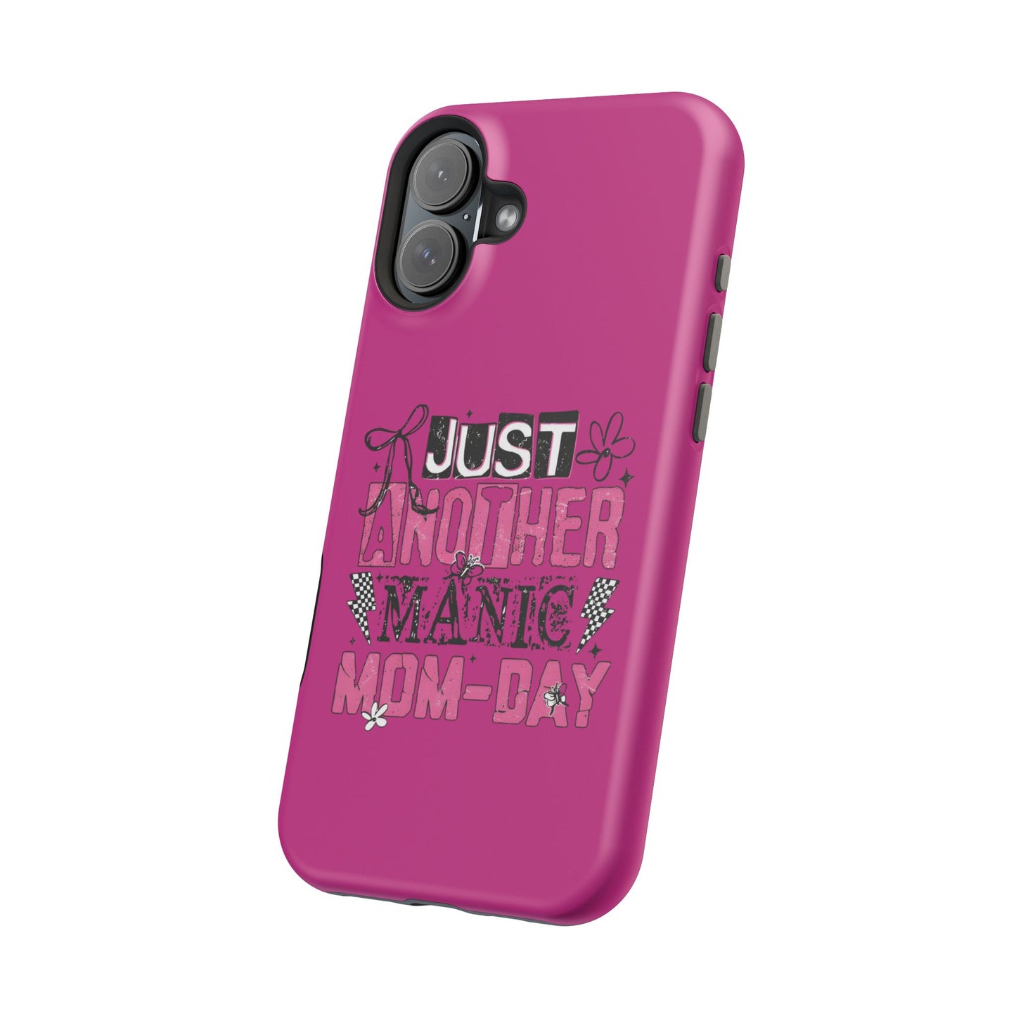 Phone Case — "Just Another Manic Mom-Day" Impact-Resistant Magnetic Case (Pink)
