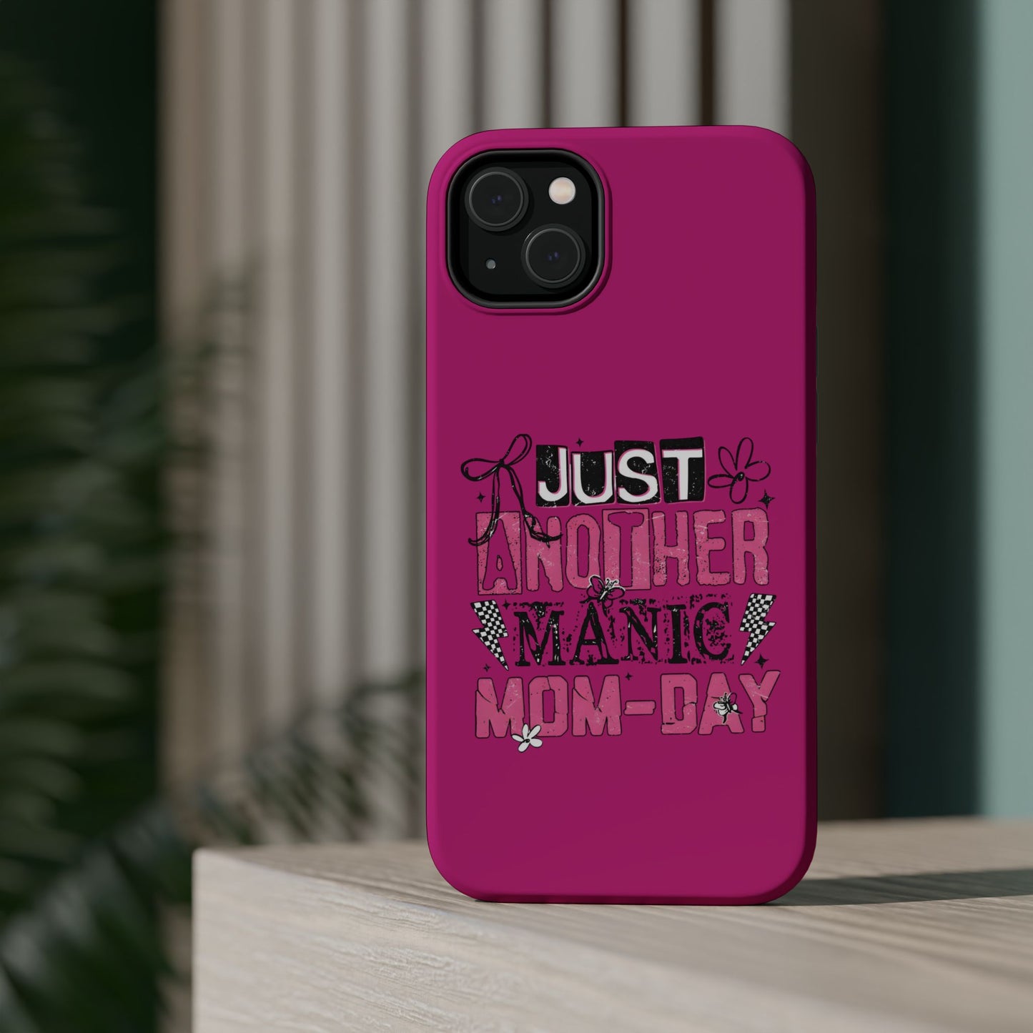 Phone Case — "Just Another Manic Mom-Day" Impact-Resistant Magnetic Case (Pink)