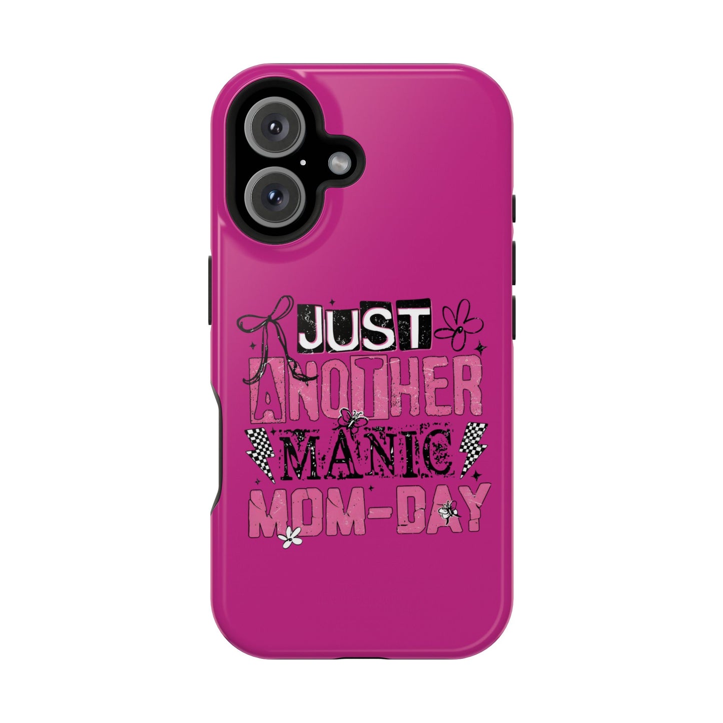 Phone Case — "Just Another Manic Mom-Day" Impact-Resistant Magnetic Case (Pink)