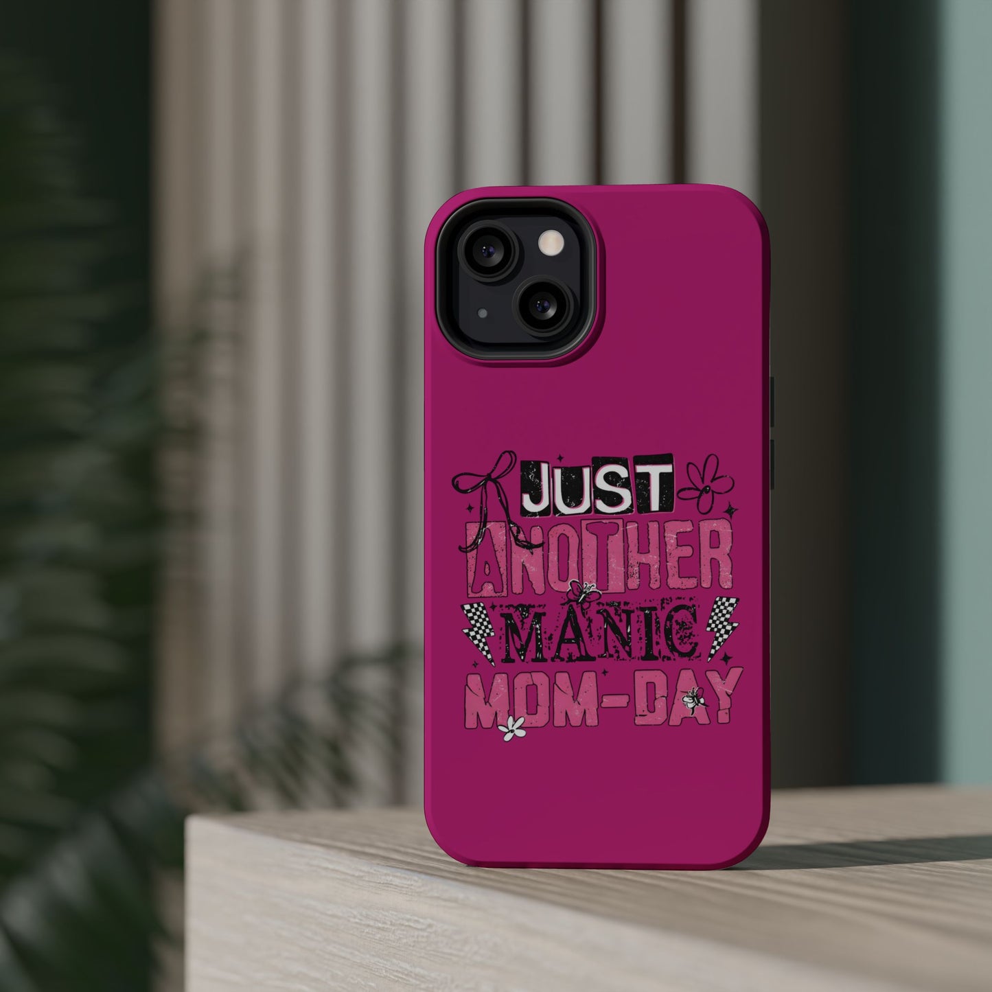 Phone Case — "Just Another Manic Mom-Day" Impact-Resistant Magnetic Case (Pink)