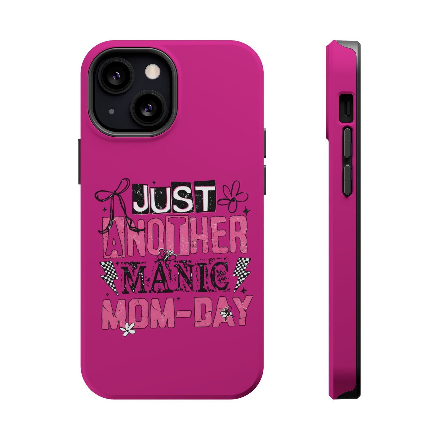Phone Case — "Just Another Manic Mom-Day" Impact-Resistant Magnetic Case (Pink)