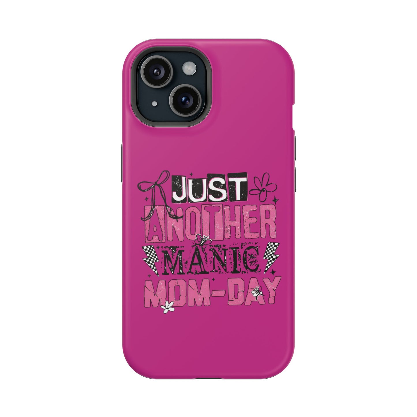 Phone Case — "Just Another Manic Mom-Day" Impact-Resistant Magnetic Case (Pink)