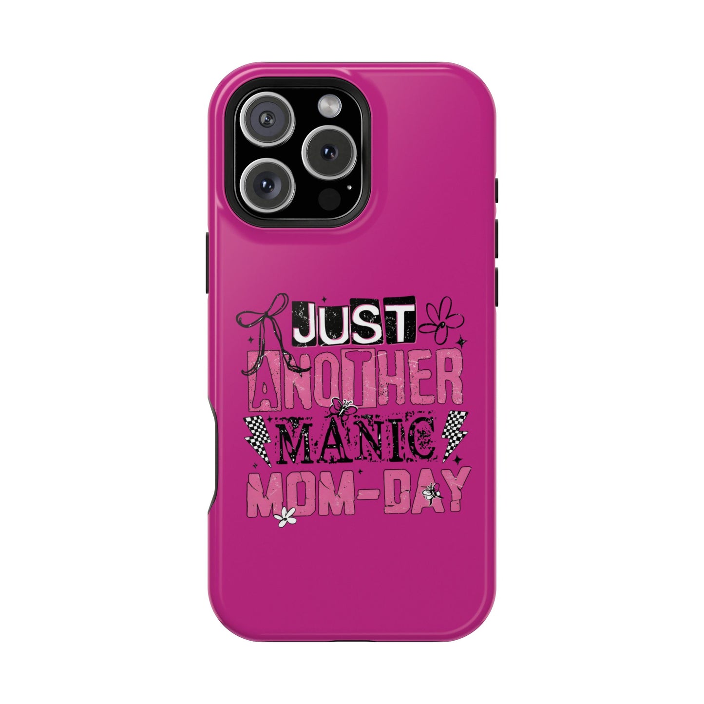 Phone Case — "Just Another Manic Mom-Day" Impact-Resistant Magnetic Case (Pink)