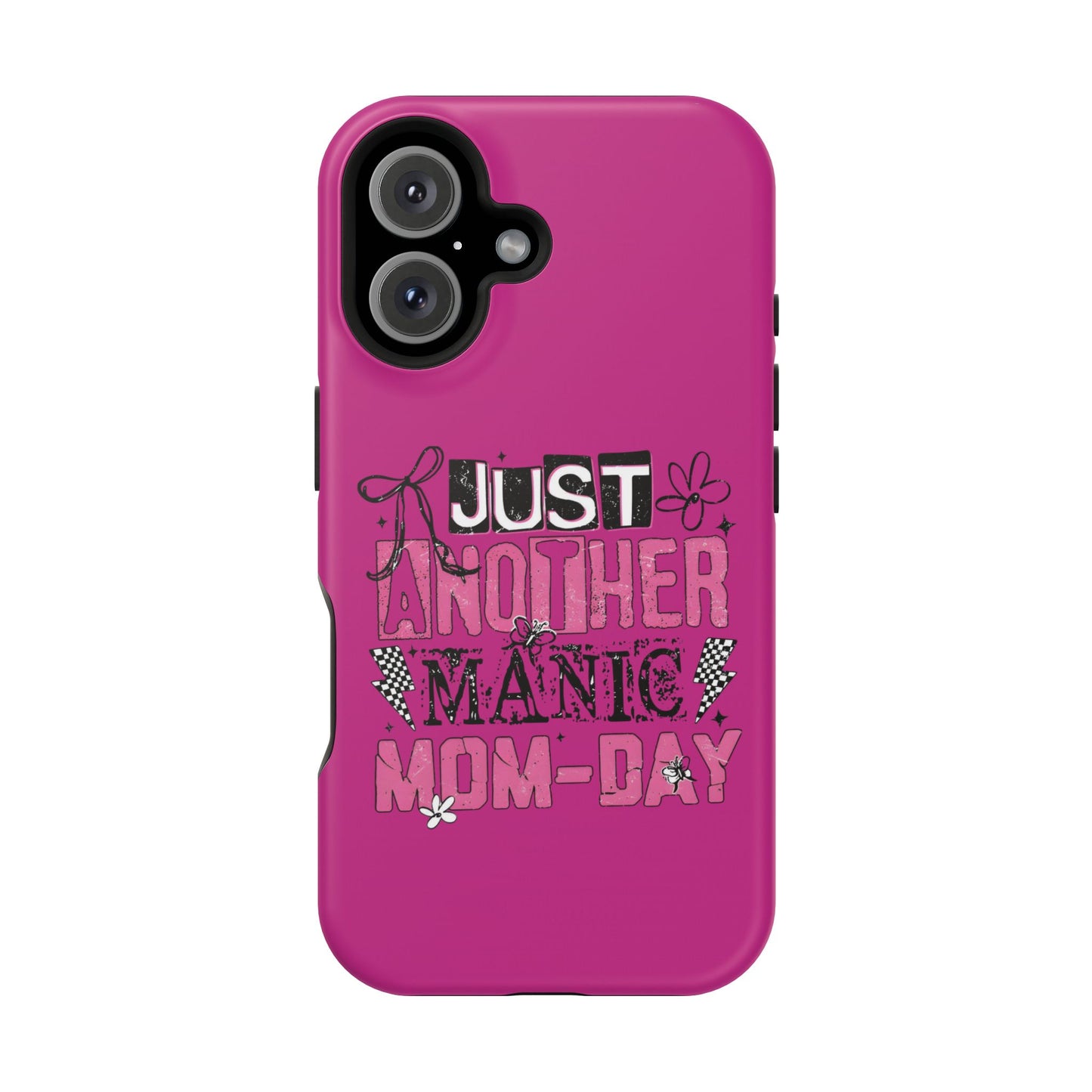 Phone Case — "Just Another Manic Mom-Day" Impact-Resistant Magnetic Case (Pink)