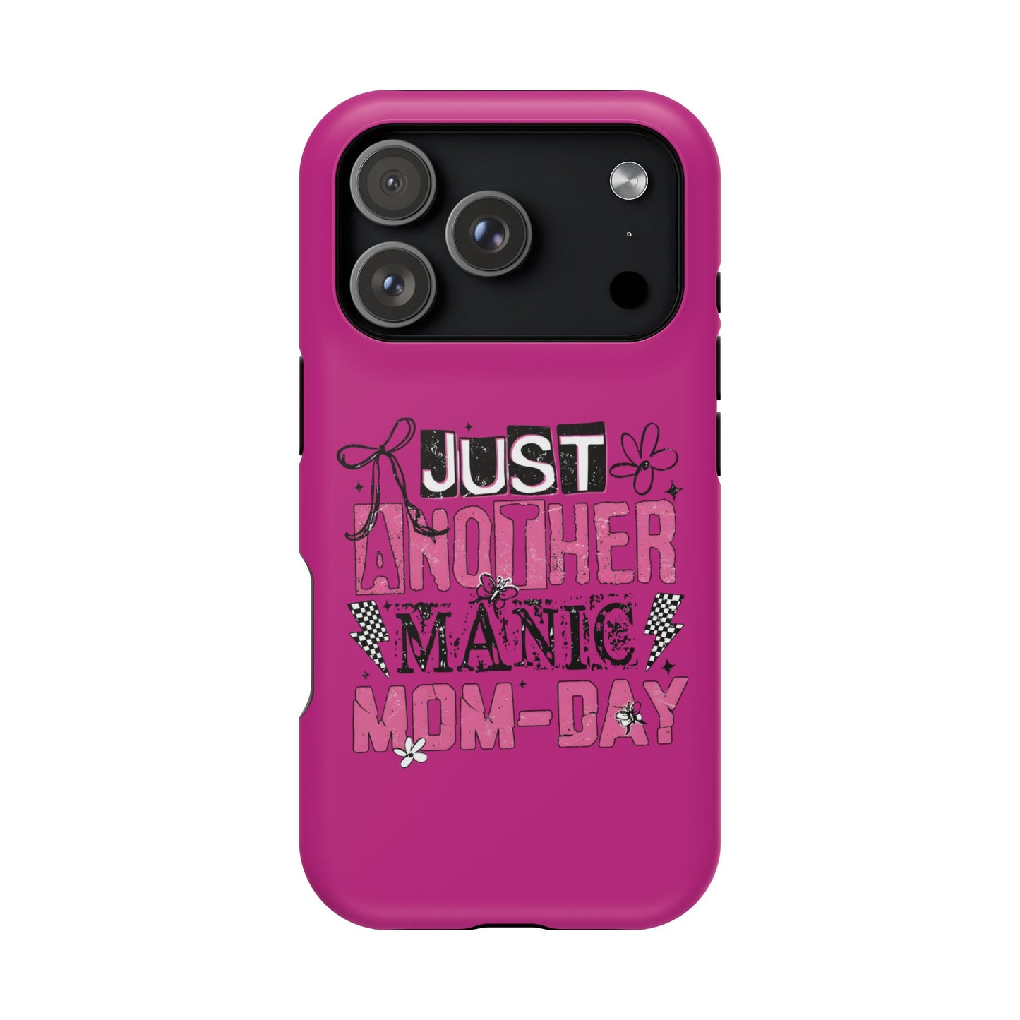 Phone Case — "Just Another Manic Mom-Day" Impact-Resistant Magnetic Case (Pink)