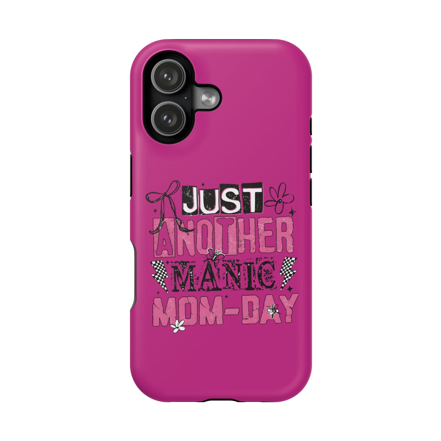 Phone Case — "Just Another Manic Mom-Day" Impact-Resistant Magnetic Case (Pink)