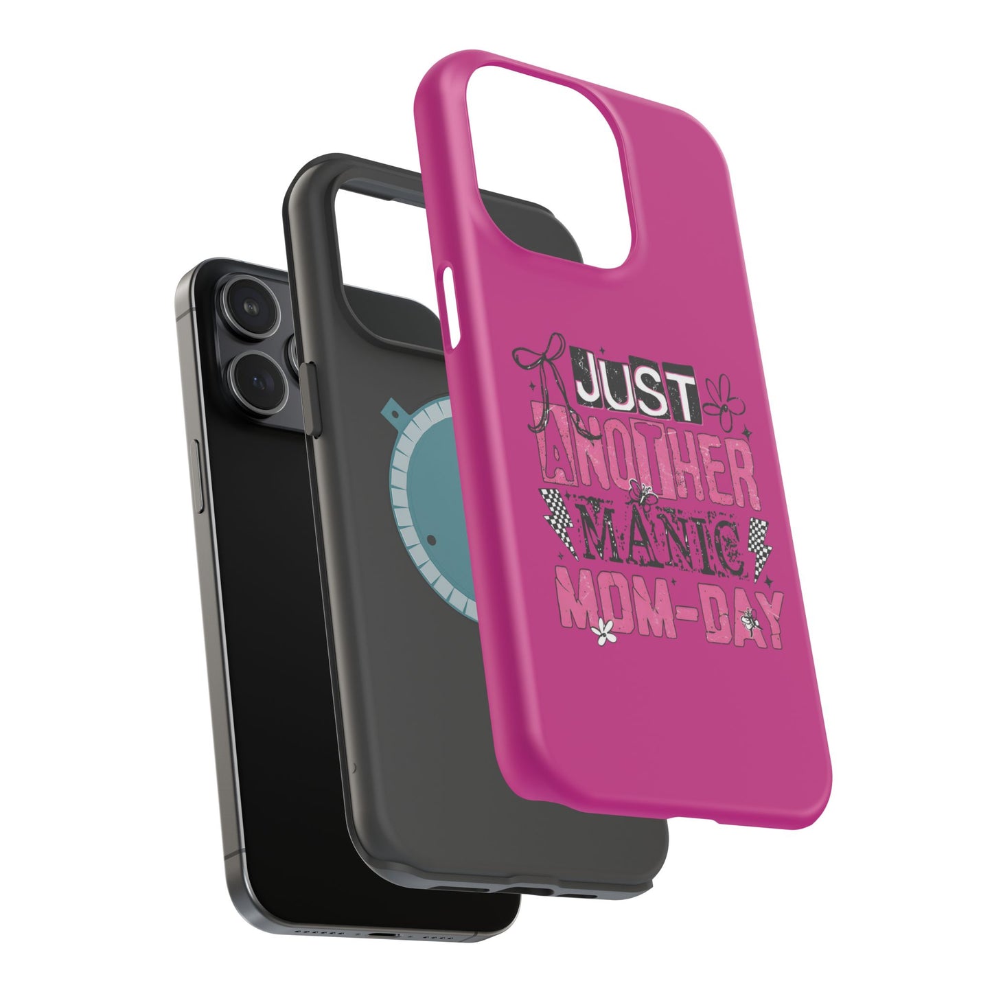 Phone Case — "Just Another Manic Mom-Day" Impact-Resistant Magnetic Case (Pink)