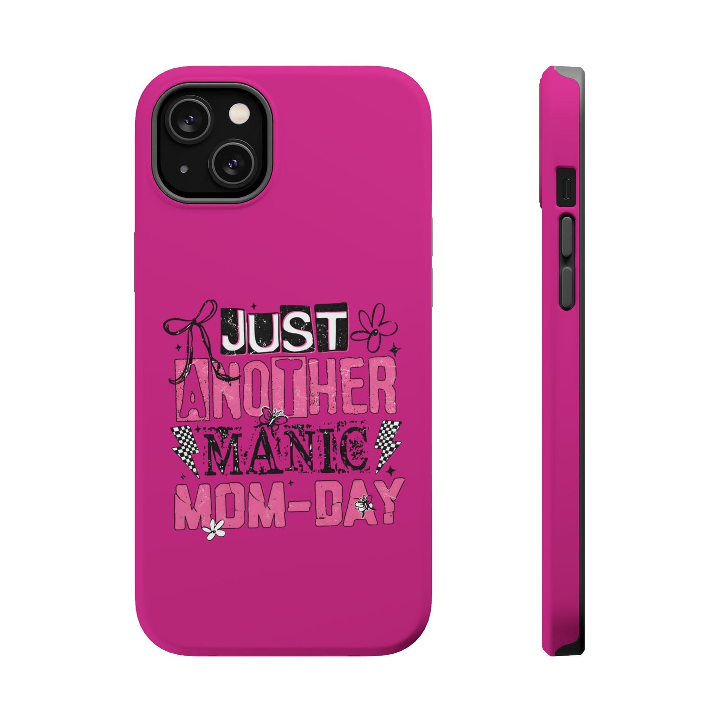 Phone Case — "Just Another Manic Mom-Day" Impact-Resistant Magnetic Case (Pink)