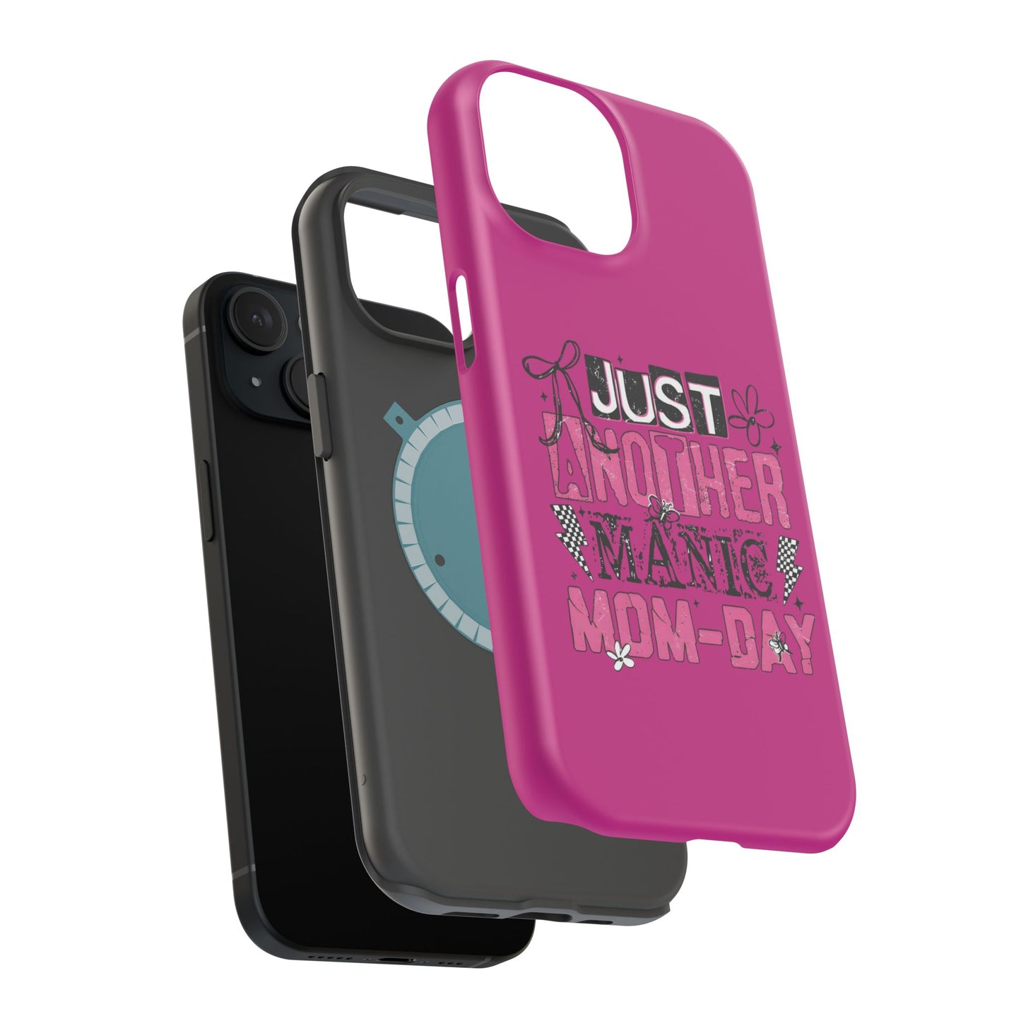 Phone Case — "Just Another Manic Mom-Day" Impact-Resistant Magnetic Case (Pink)