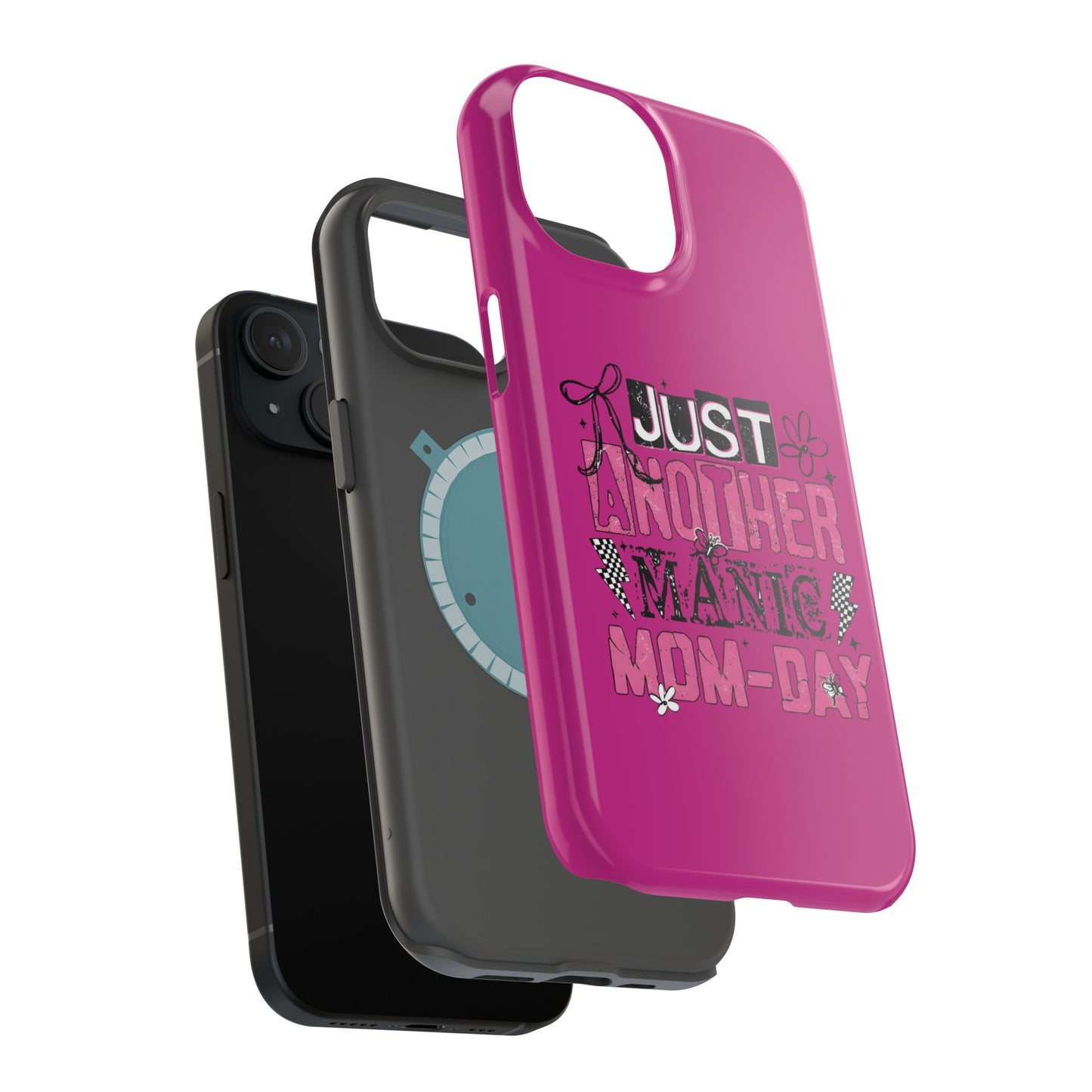 Phone Case — "Just Another Manic Mom-Day" Impact-Resistant Magnetic Case (Pink)