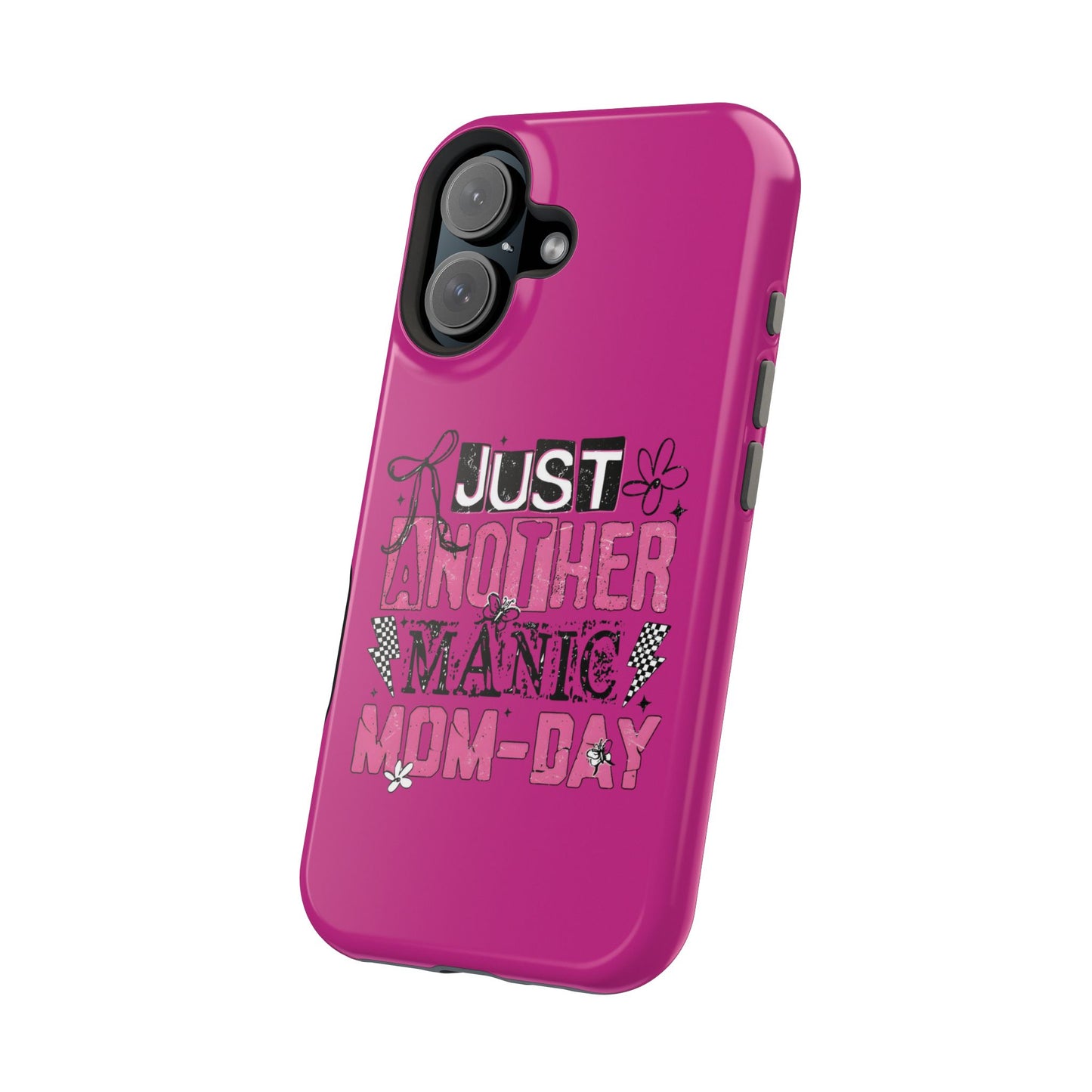 Phone Case — "Just Another Manic Mom-Day" Impact-Resistant Magnetic Case (Pink)