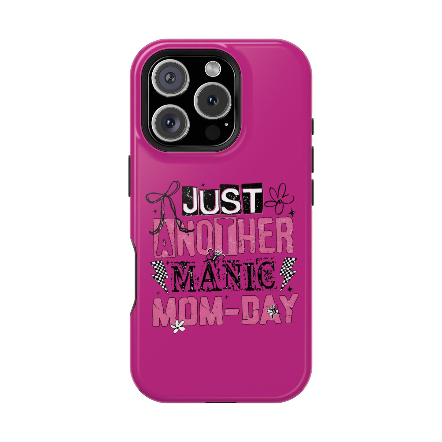 Phone Case — "Just Another Manic Mom-Day" Impact-Resistant Magnetic Case (Pink)