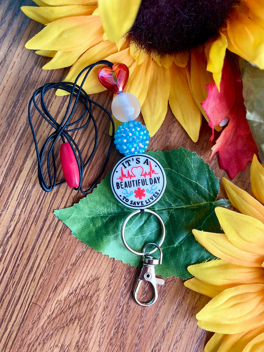 Beautiful Day to Save Lives Lanyard-Elastic
