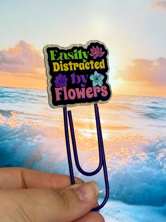 Easily Distracted By Flowers Bookmark